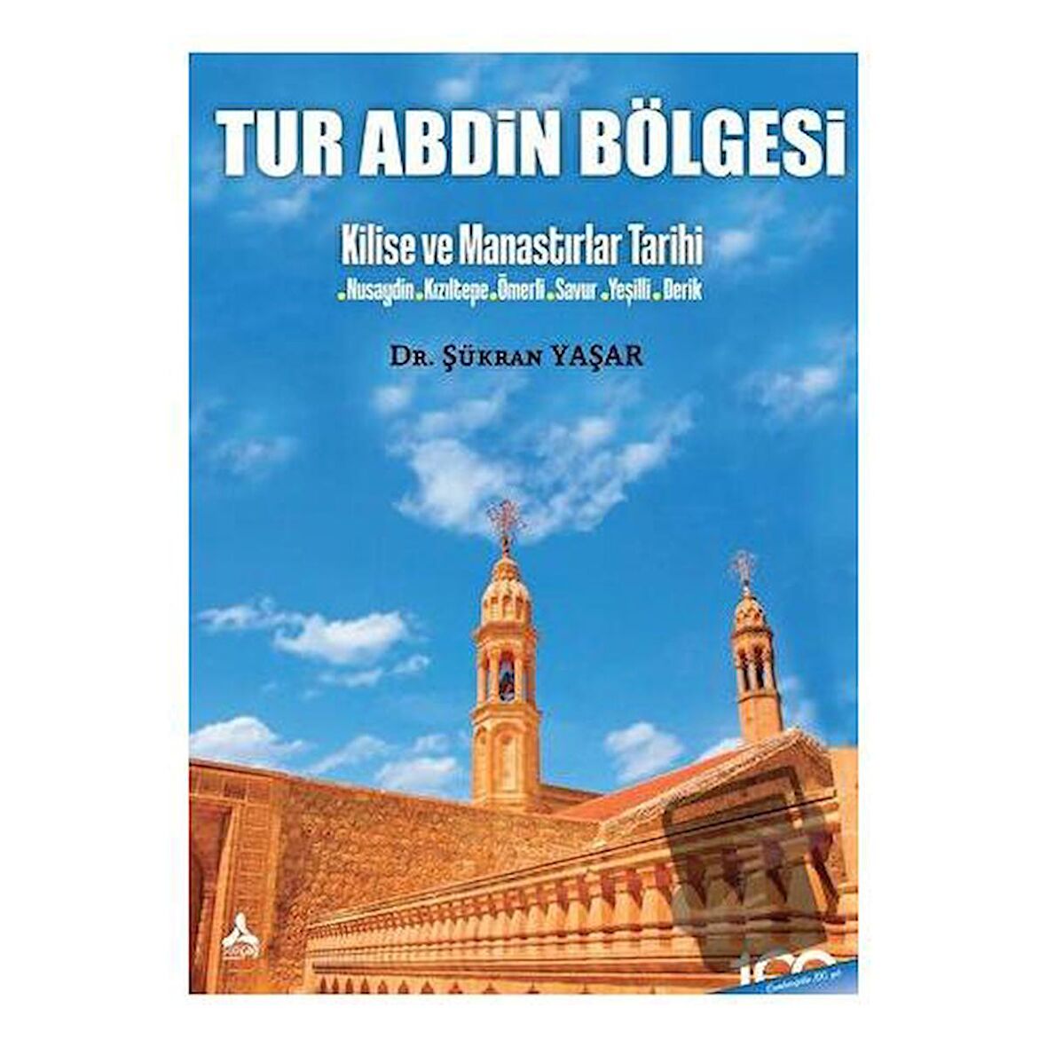 Tur Abdin Bölgesi - Kilise ve Manastırlar Tarihi