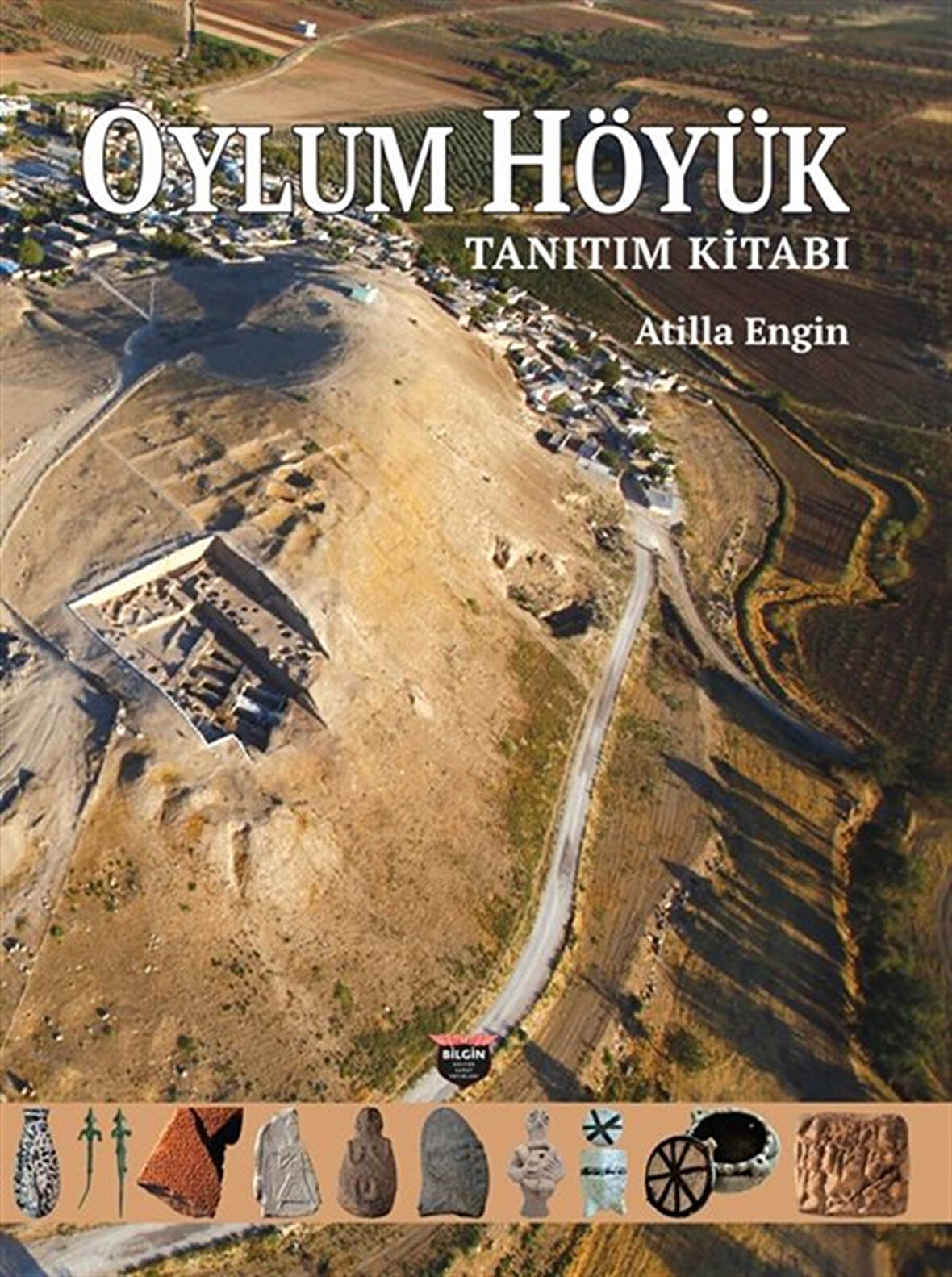 Oylum Höyük / Atilla Engin