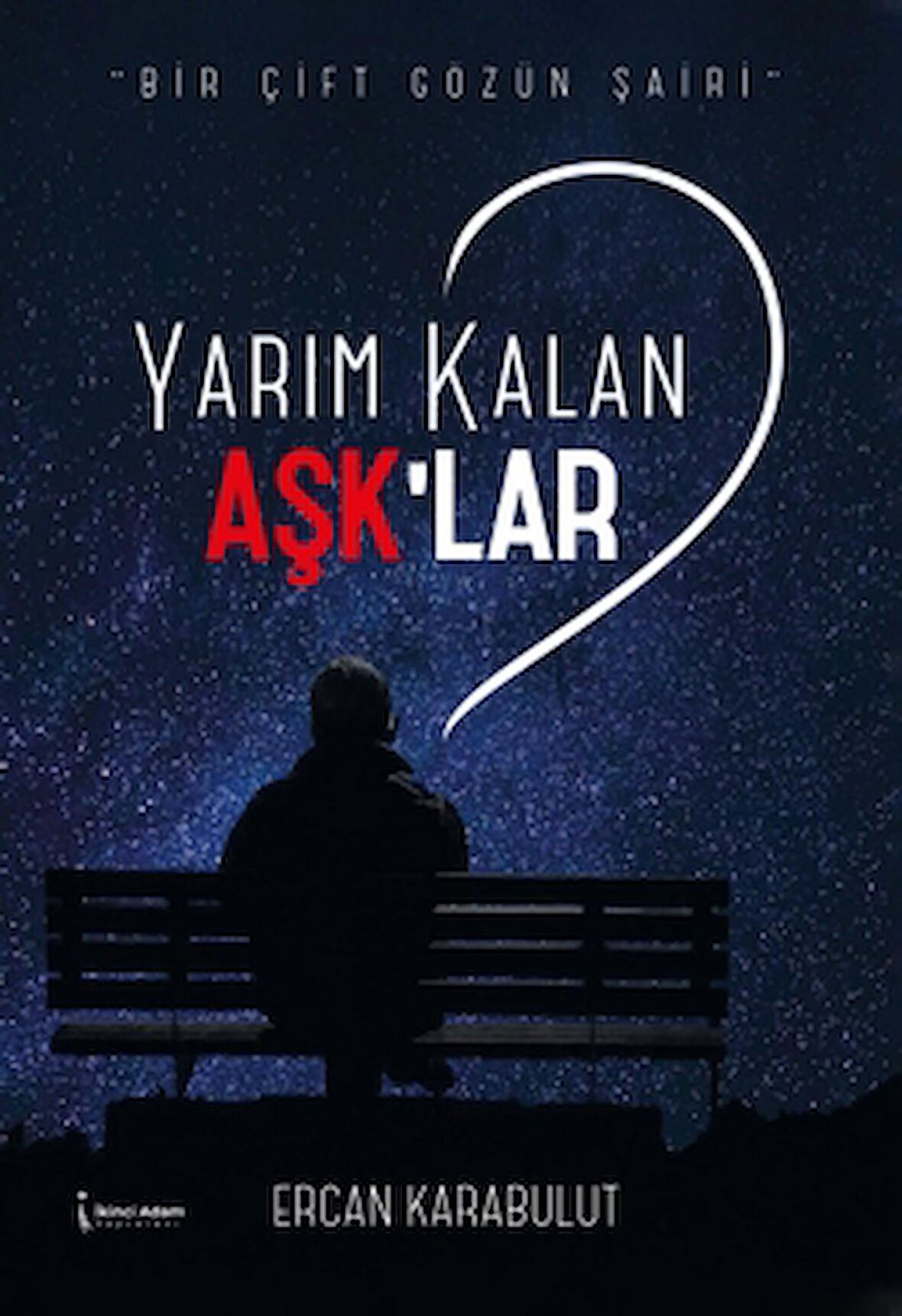 Yarım Kalan Aşk'lar