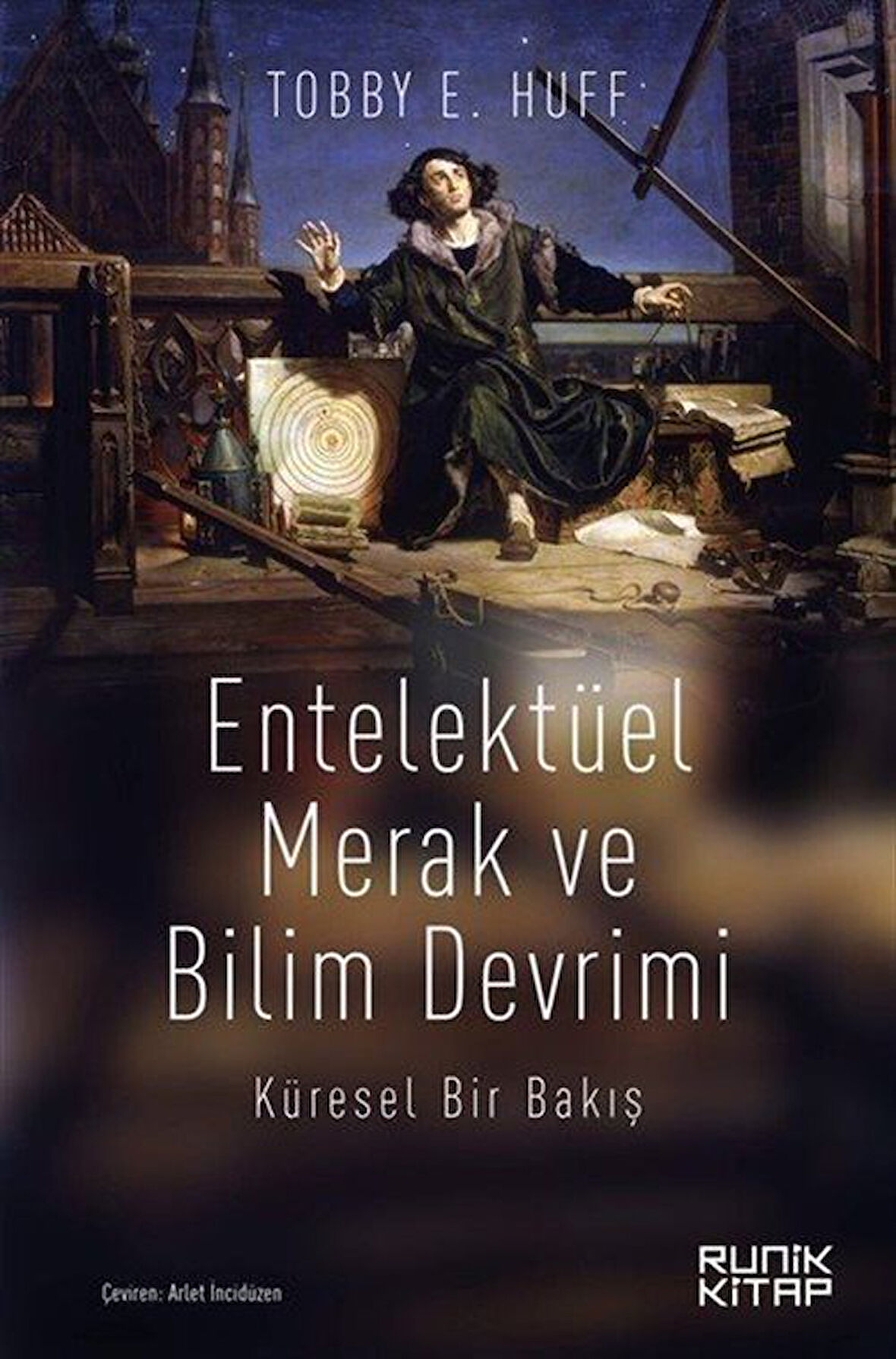 Entelektüel Merak ve Bilim Devrimi / Toby E. Huff