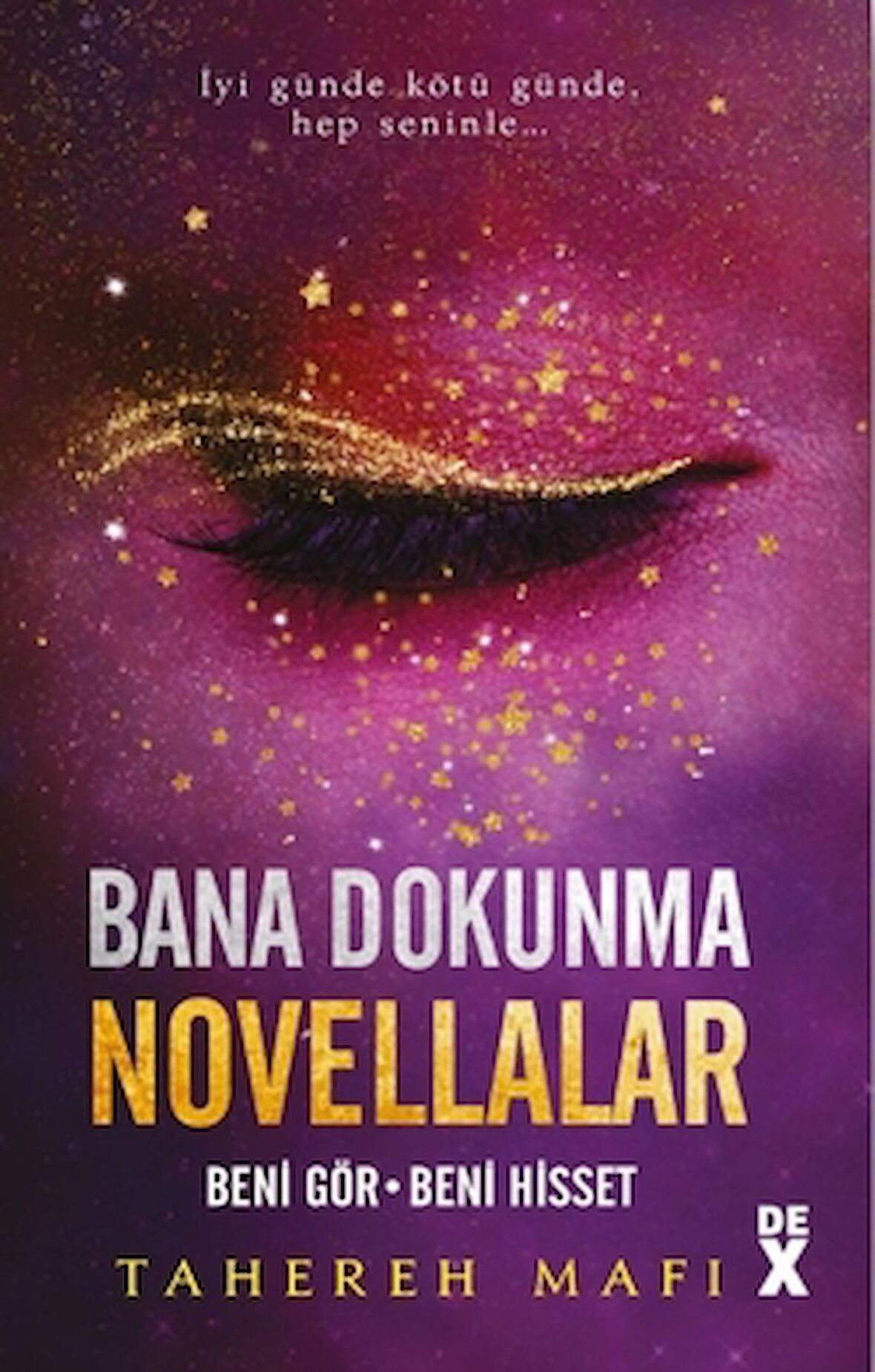 Bana Dokunma Novellalar 2: Beni Gör - Beni Hisset