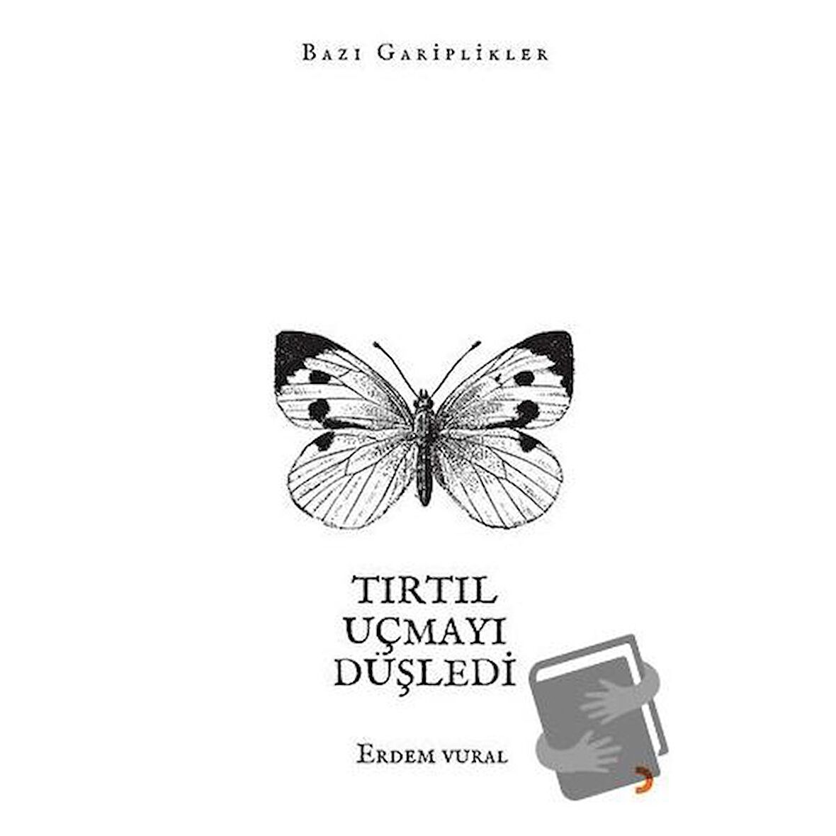 Tırtıl Uçmayı Düşledi