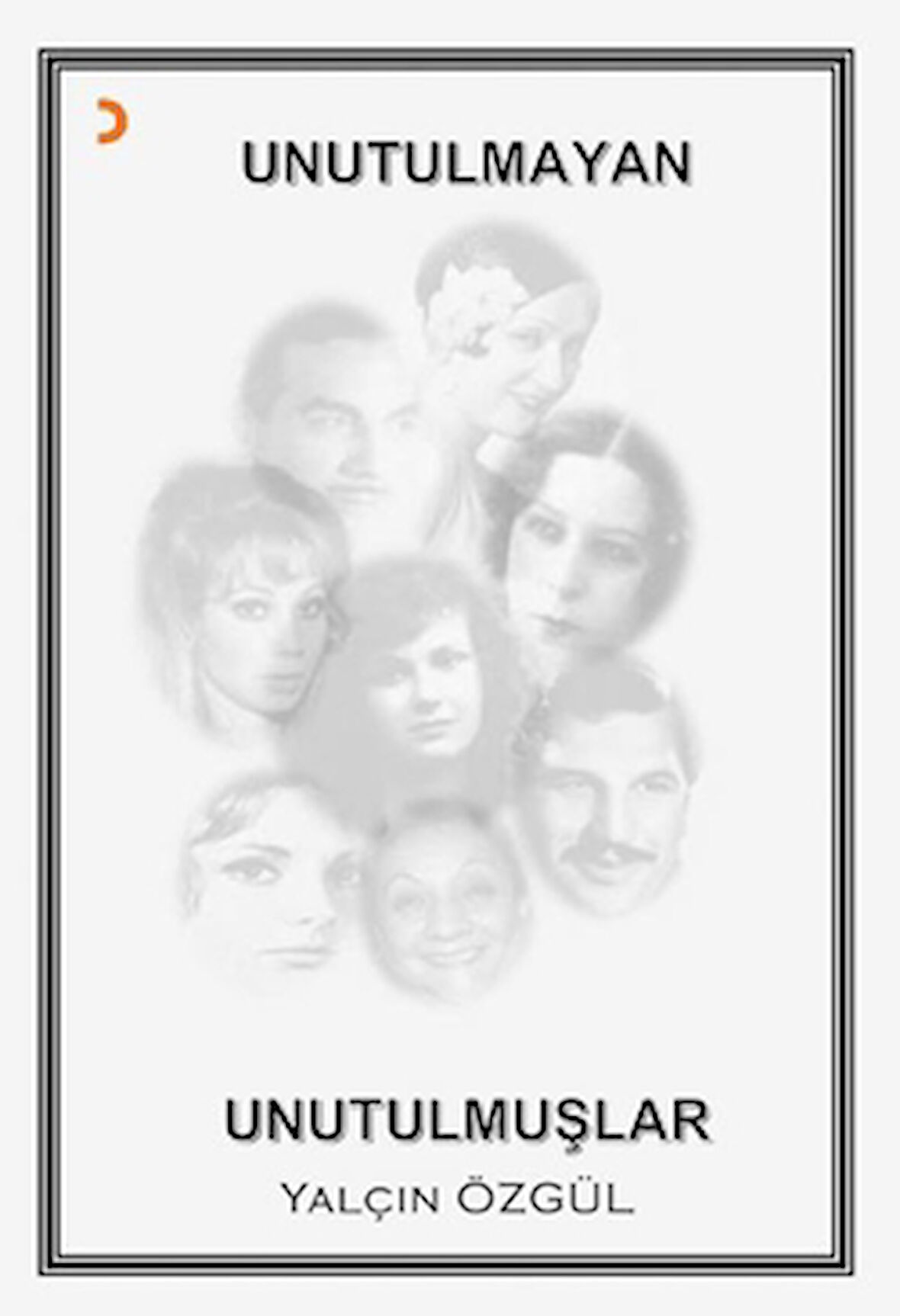 Unutulmayan Unutulmuşlar