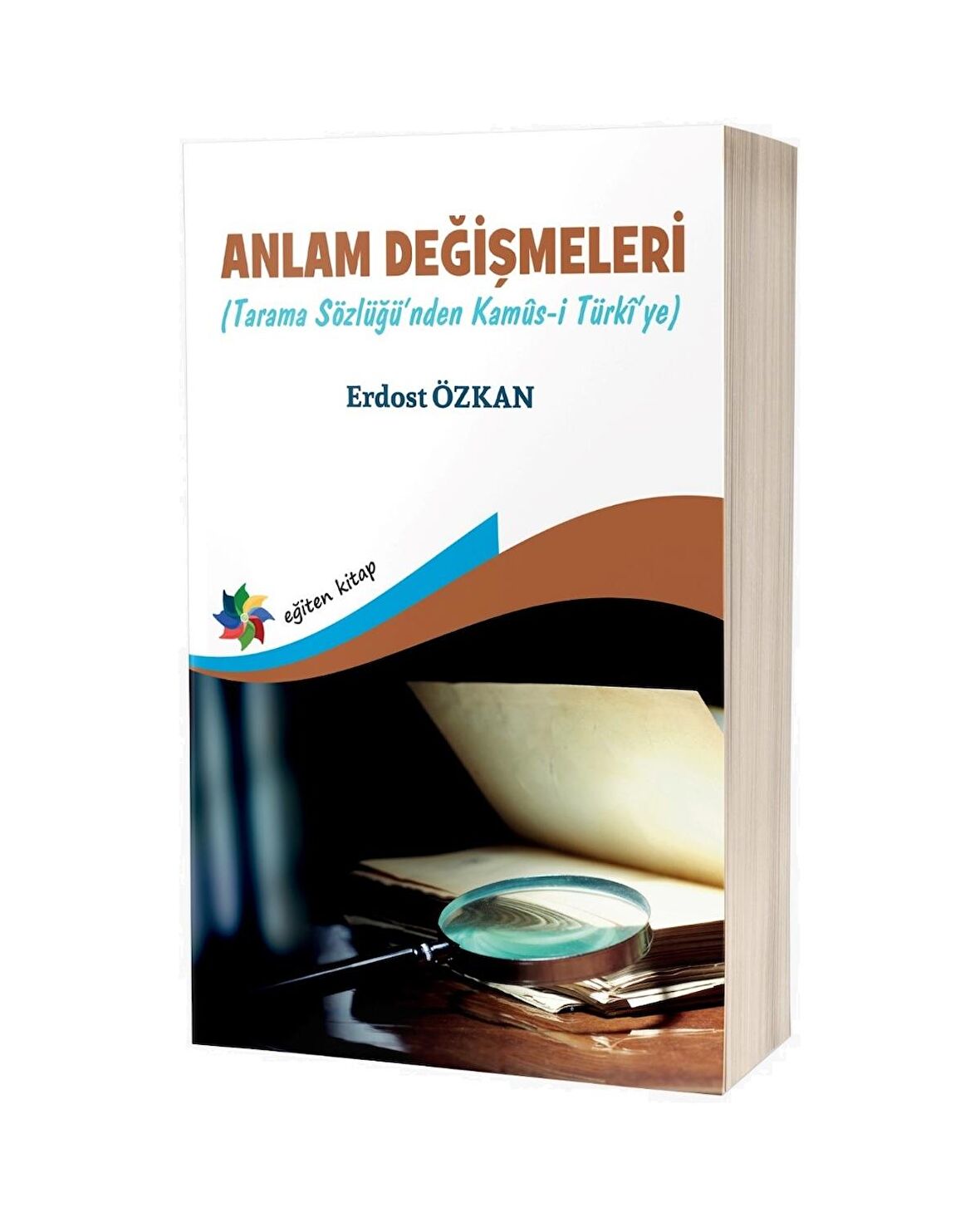 Anlam Değişmeleri (Tarama Sözlüğü'nden Kamus-ı Türkî'ye)