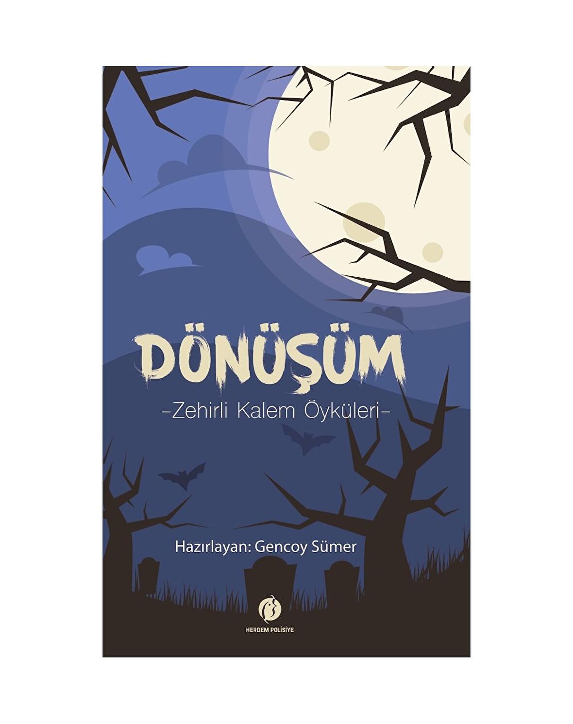Dönüşüm - Zehirli Kalem Öyküleri