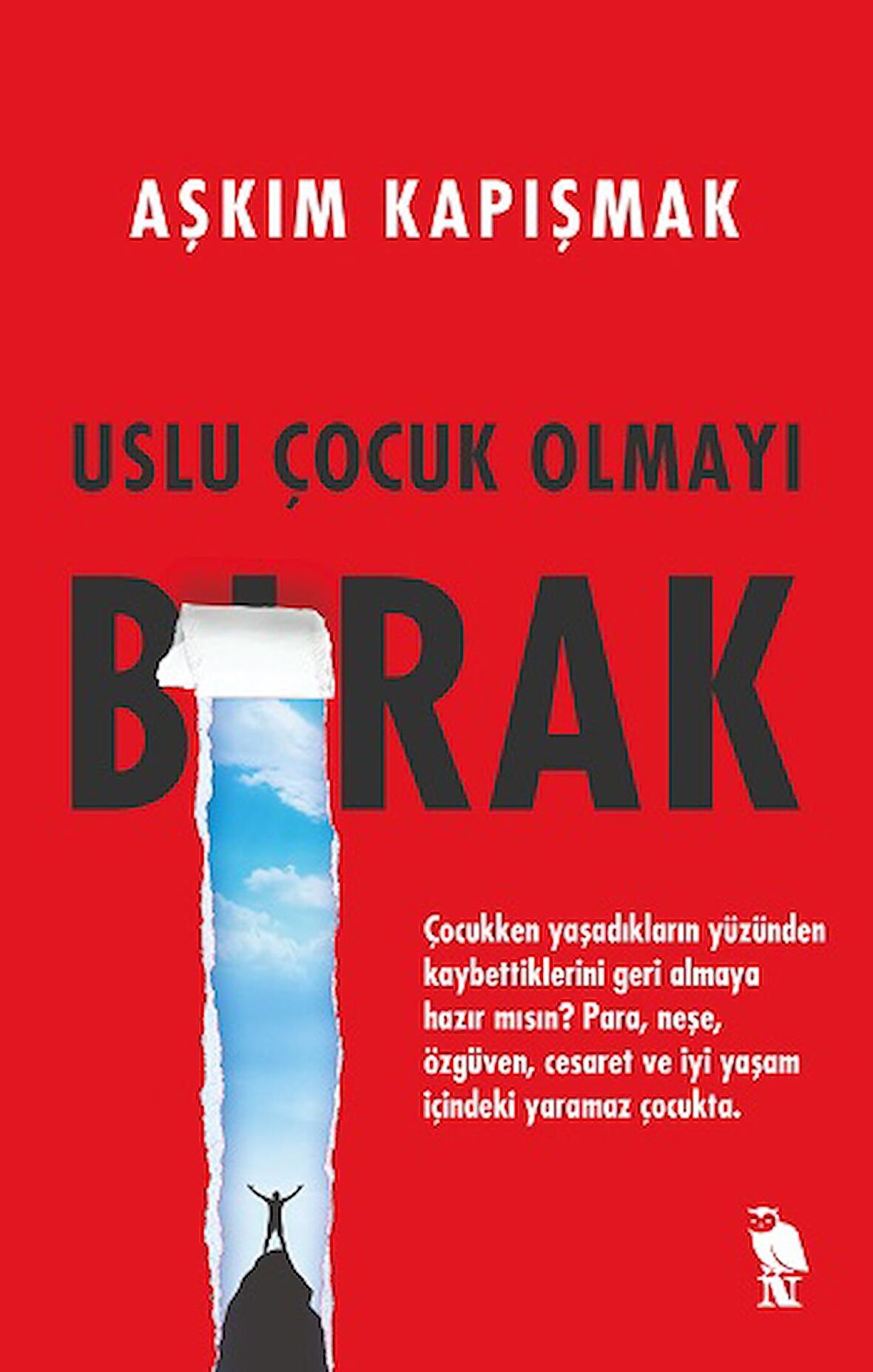 Uslu Çocuk Olmayı Bırak