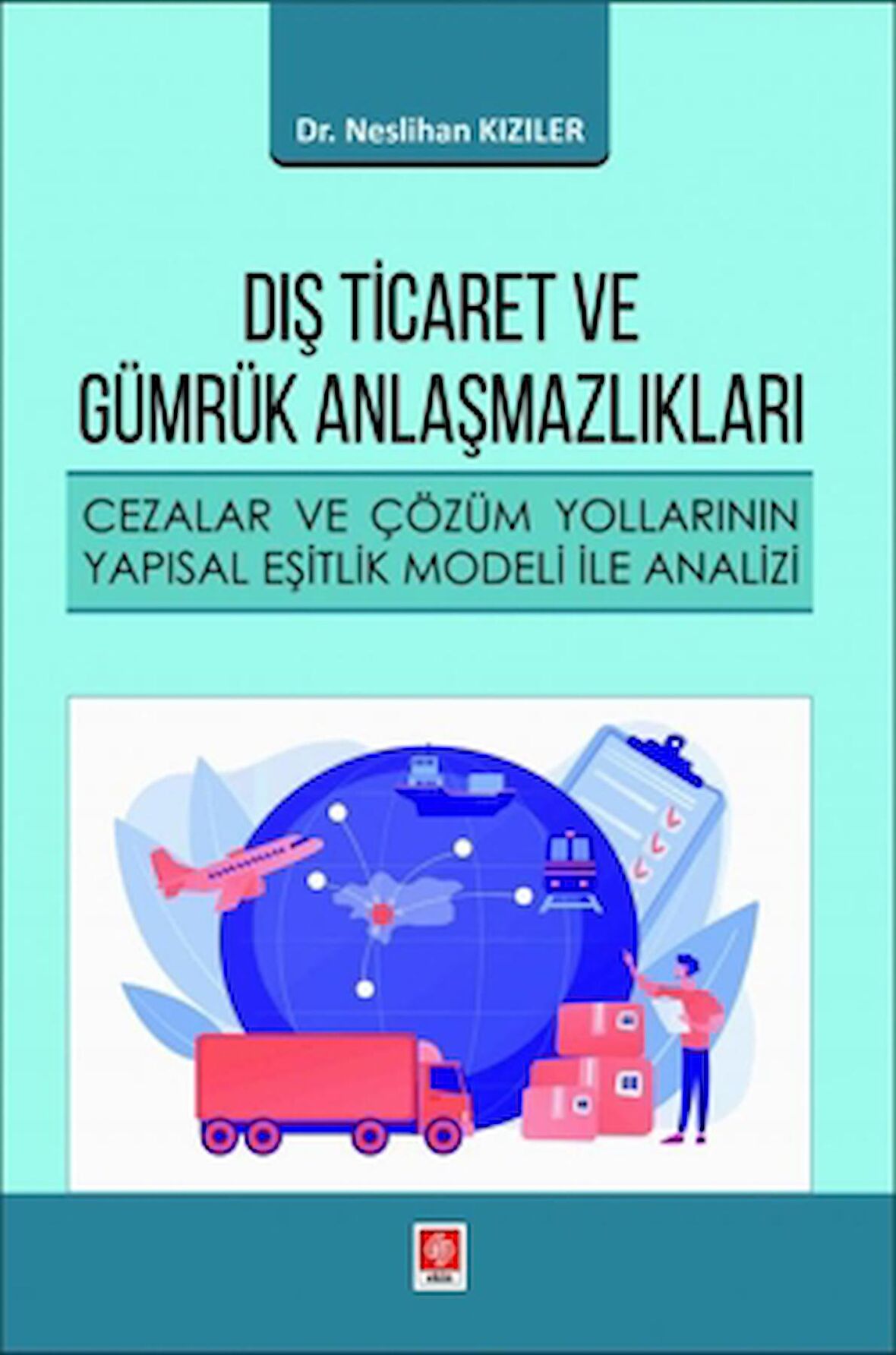 Dış Ticaret ve Gümrük Anlaşmazlıkları