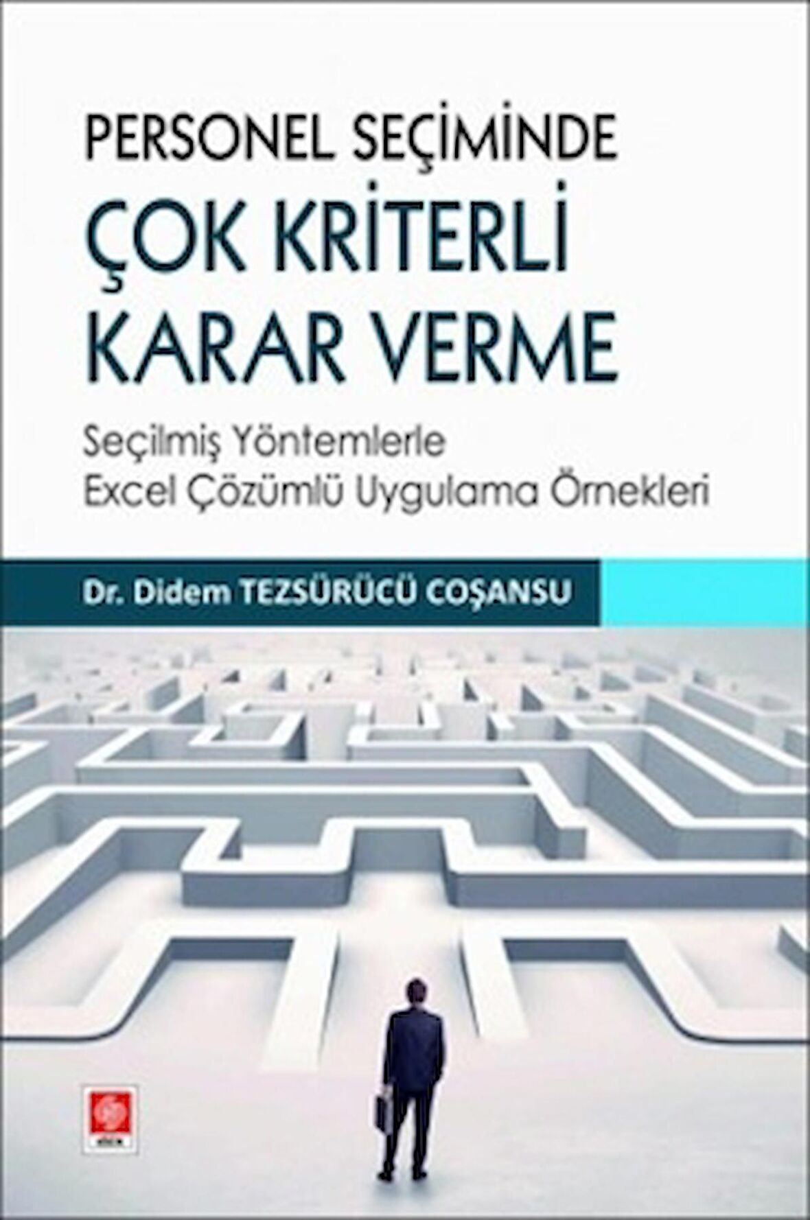 Personel Seçiminde Çok Kriterli Karar Verme