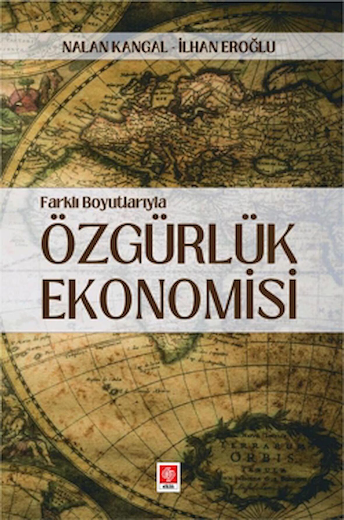 Farklı Boyutlarıyla Özgürlük Ekonomisi