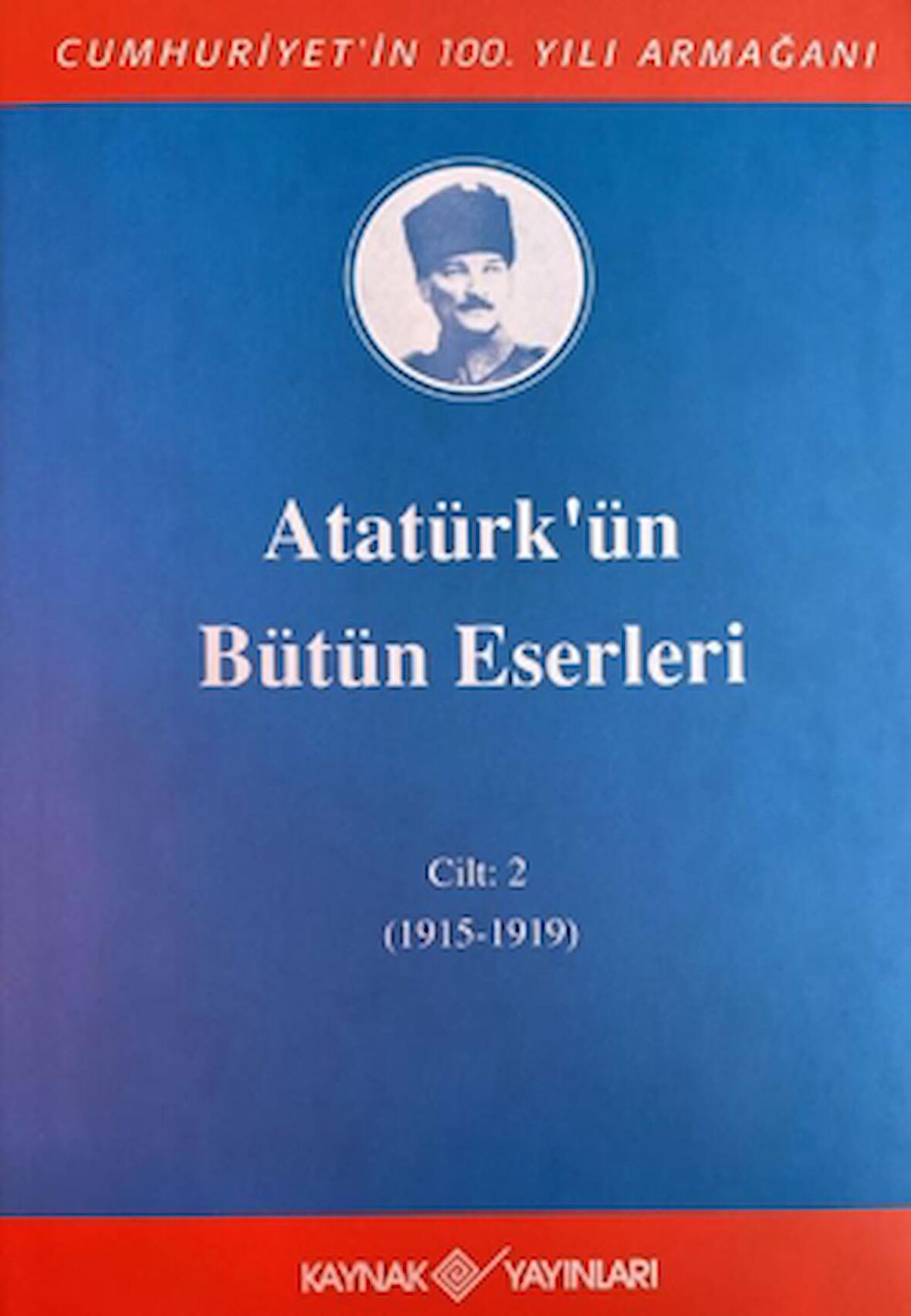 Atatürk'ün Bütün Eserleri 2. Cilt ( 1915 - 1919 )