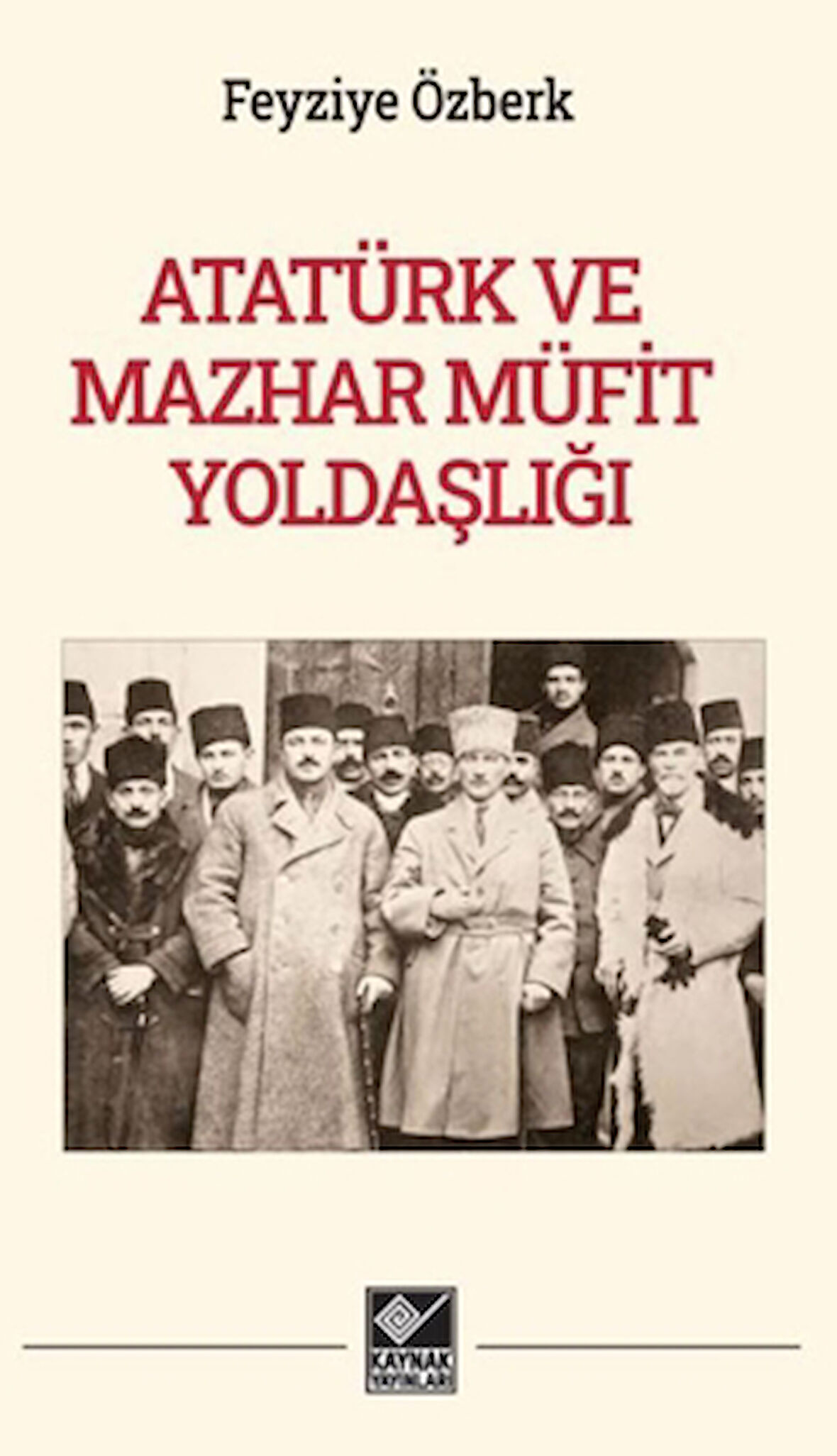 Atatürk ve Mazhar Müfit Yoldaşlığı
