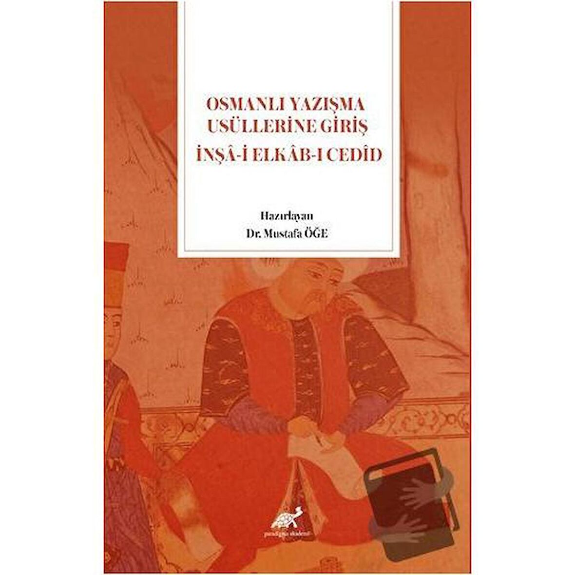 Osmanlı Yazışma Usüllerine Giriş İnşa-i Elkab-ı Cedid