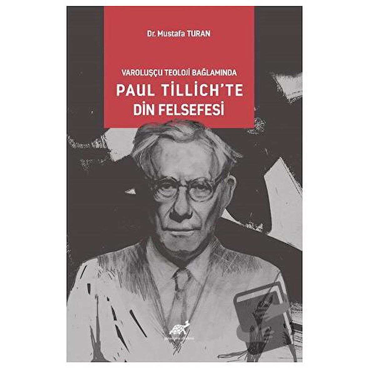 Varoluşcçu Teoloji Bağlamında Paul Tillich’te Din Felsefesi