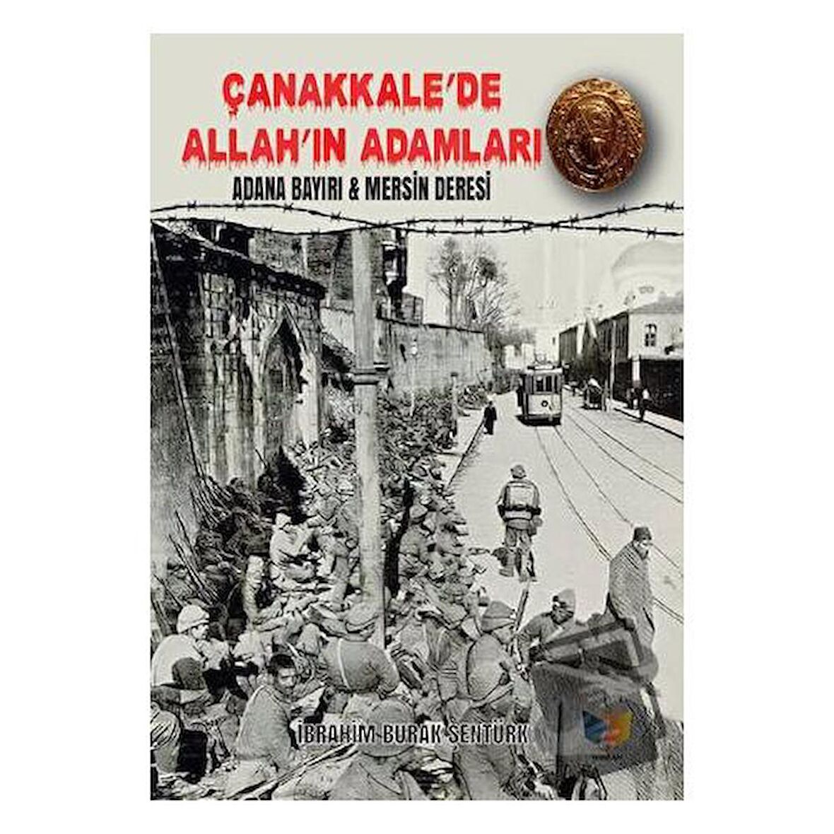 Çanakkale’de Allah’ın Adamları