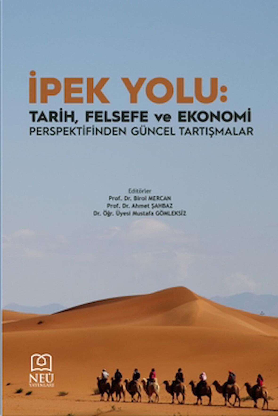 İpek Yolu: Tarih, Felsefe ve Ekonomi Perspektifinden Güncel Tartışmalar