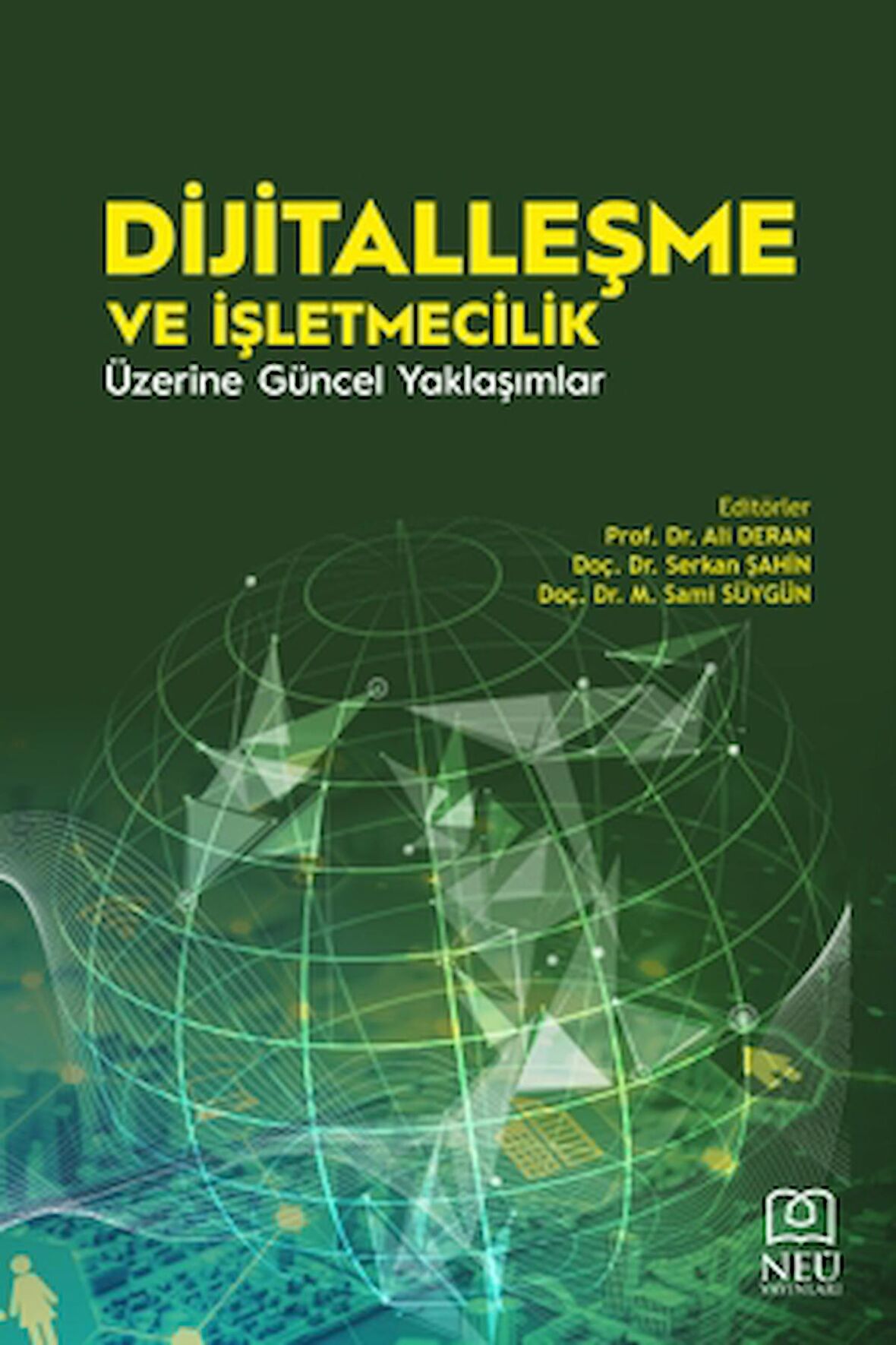 Dijitalleşme ve İşletmecilik Üzerine Güncel Yaklaşımlar