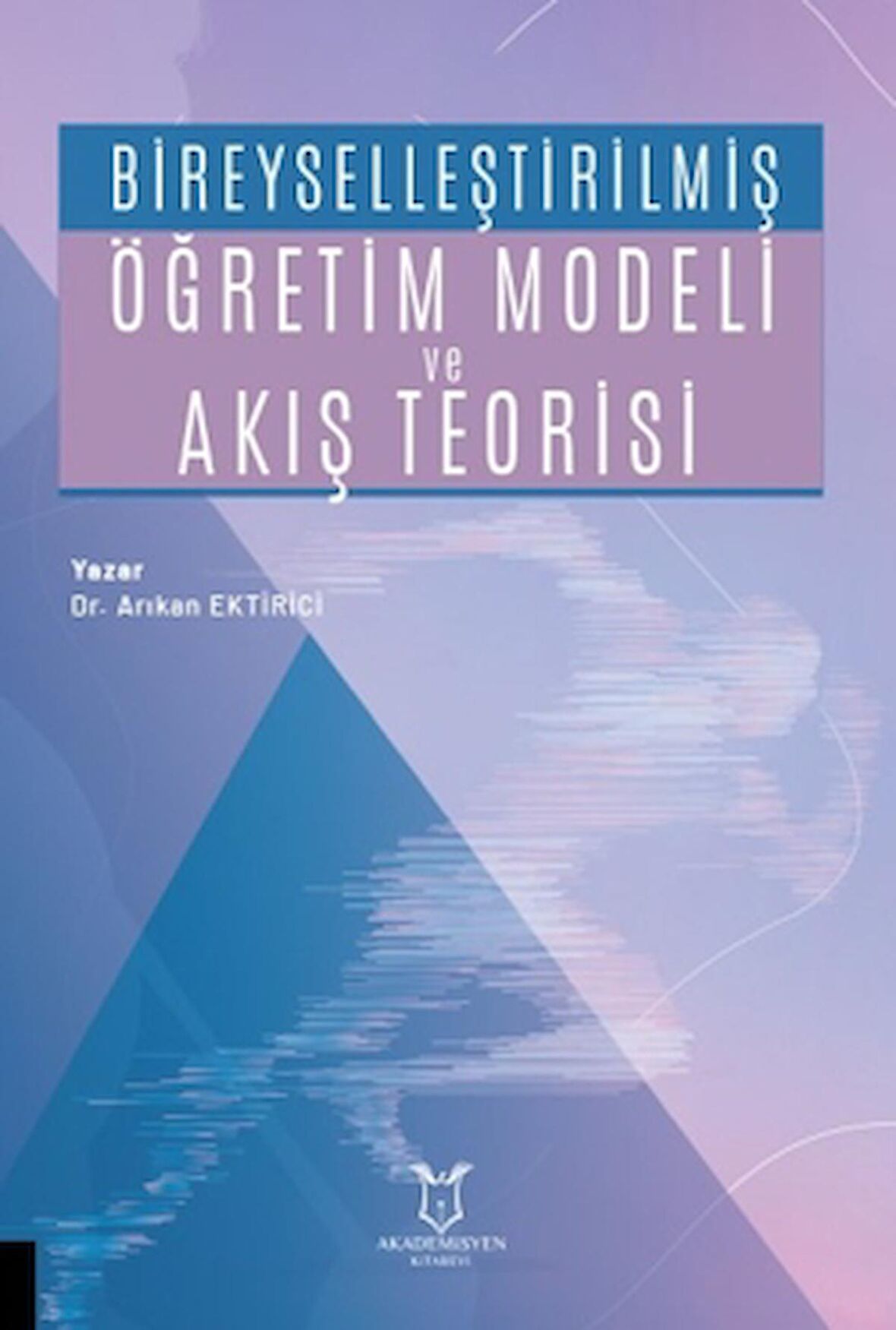 Bireyselleştirilmiş Öğretim Modeli ve Akış Teorisi