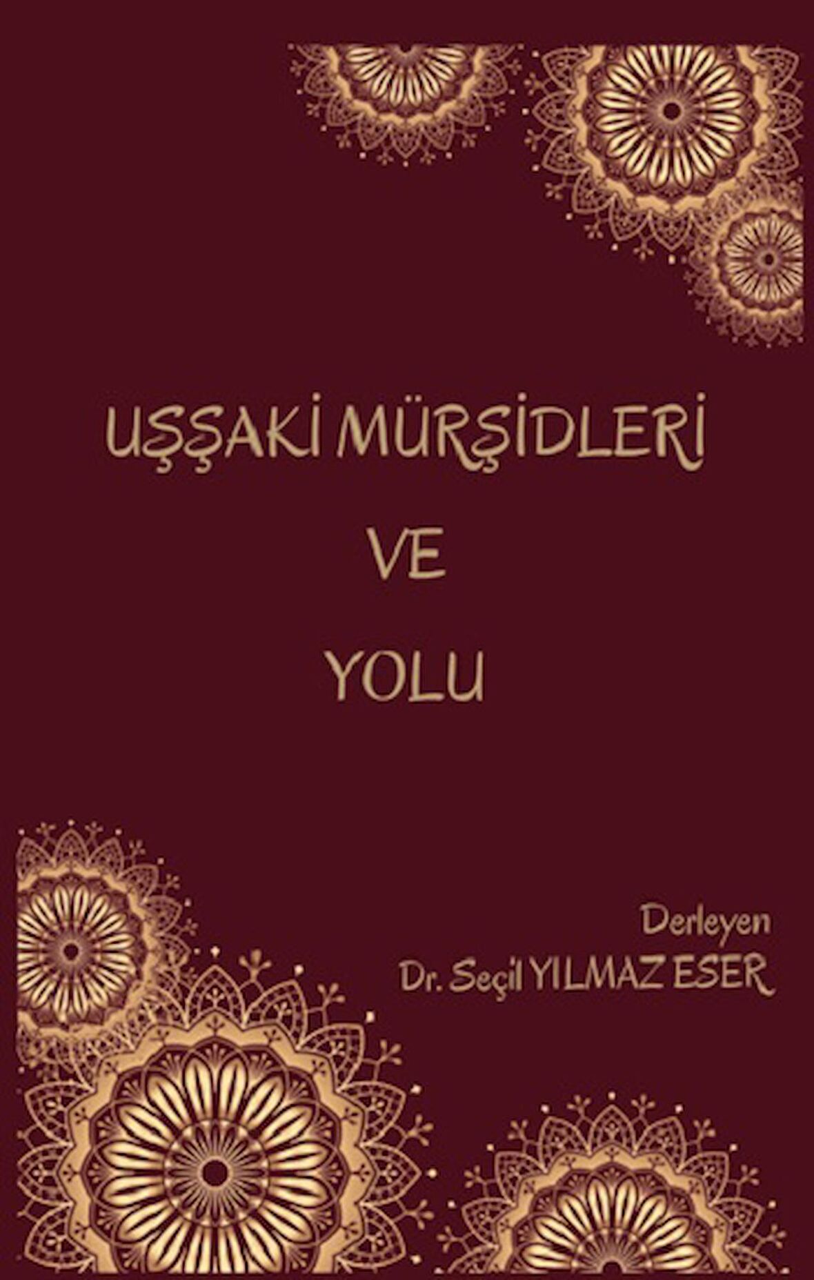 Uşşaki Mürşidleri ve Yolu