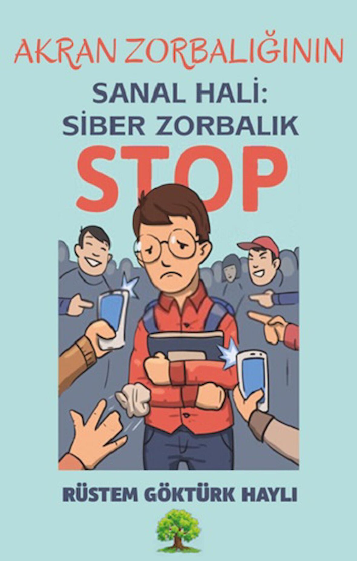 Akran Zorbalığının Sanal Hali: Siber Zorbalık