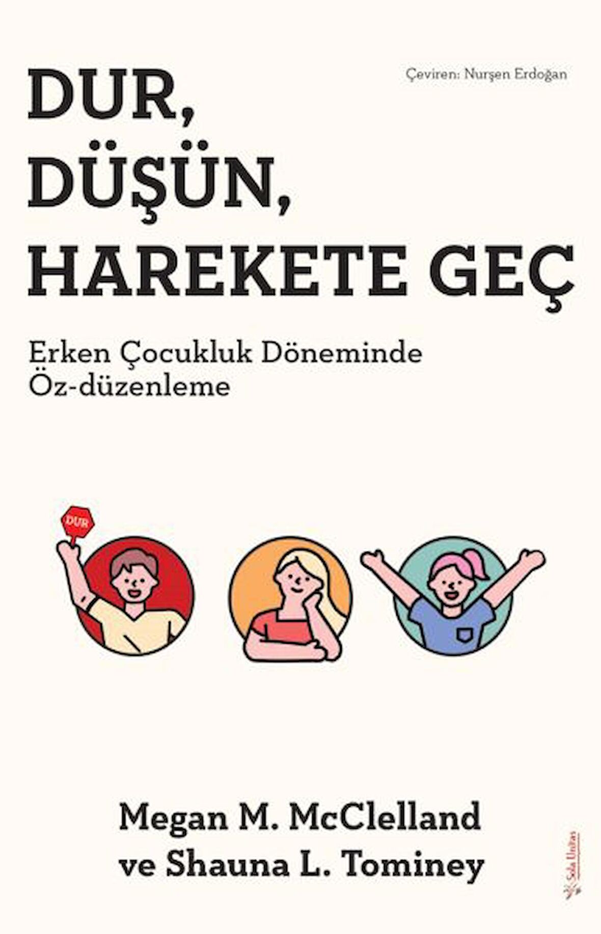 Dur, Düşün, Harekete Geç