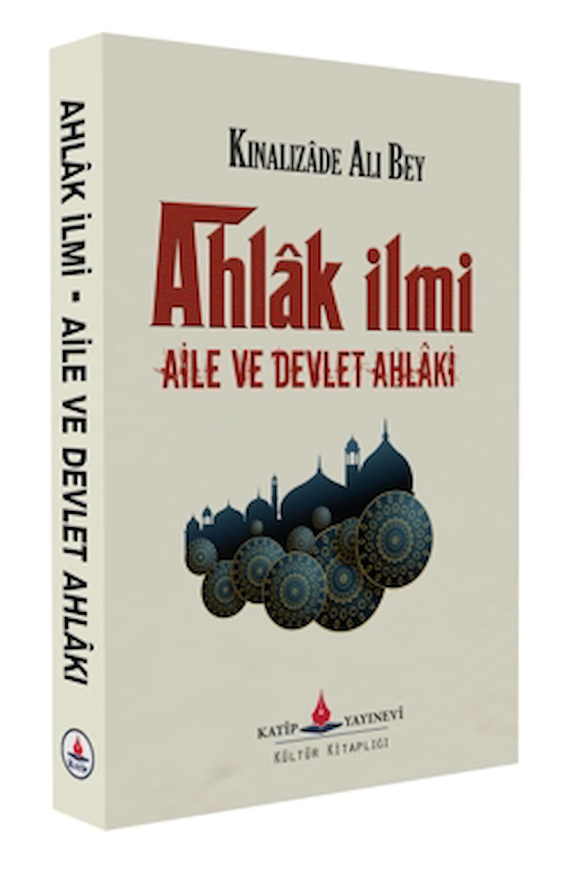 Ahlak İlmi - Aile ve Devlet Ahlakı