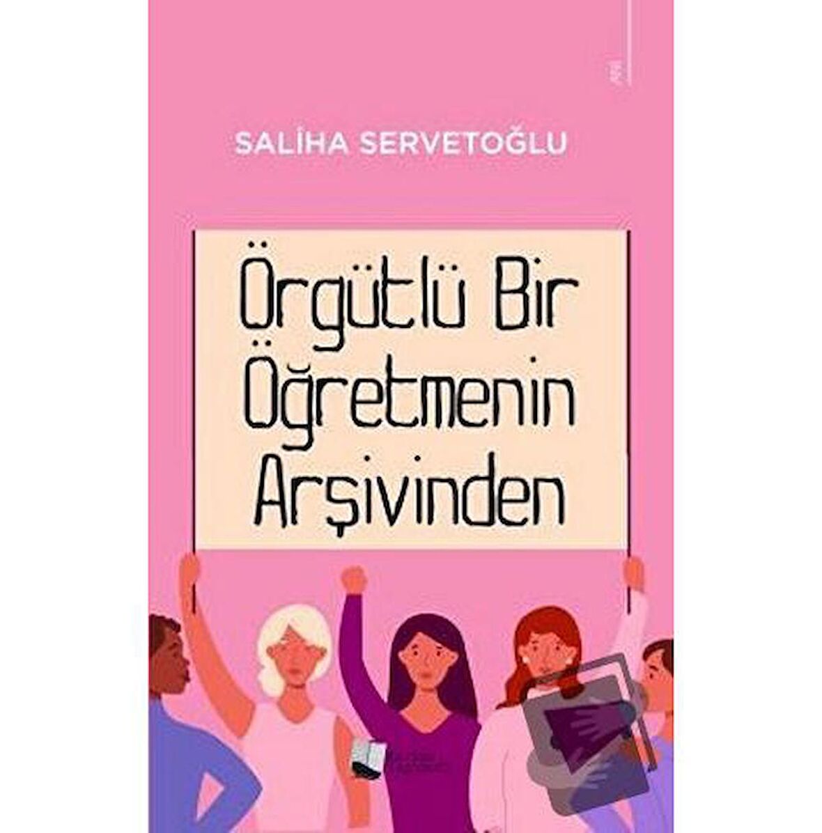 Örgütlü Bir Öğretmenin Arşivinden