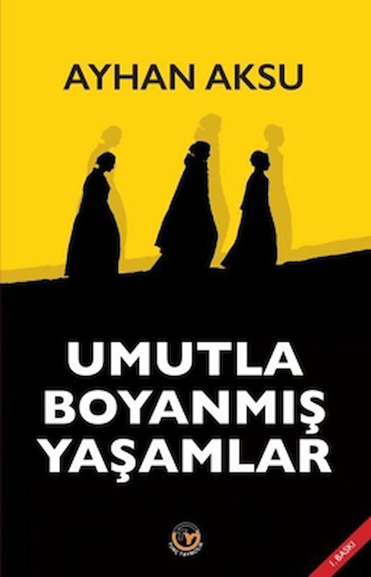 Umutla Boyanmış Yaşamlar