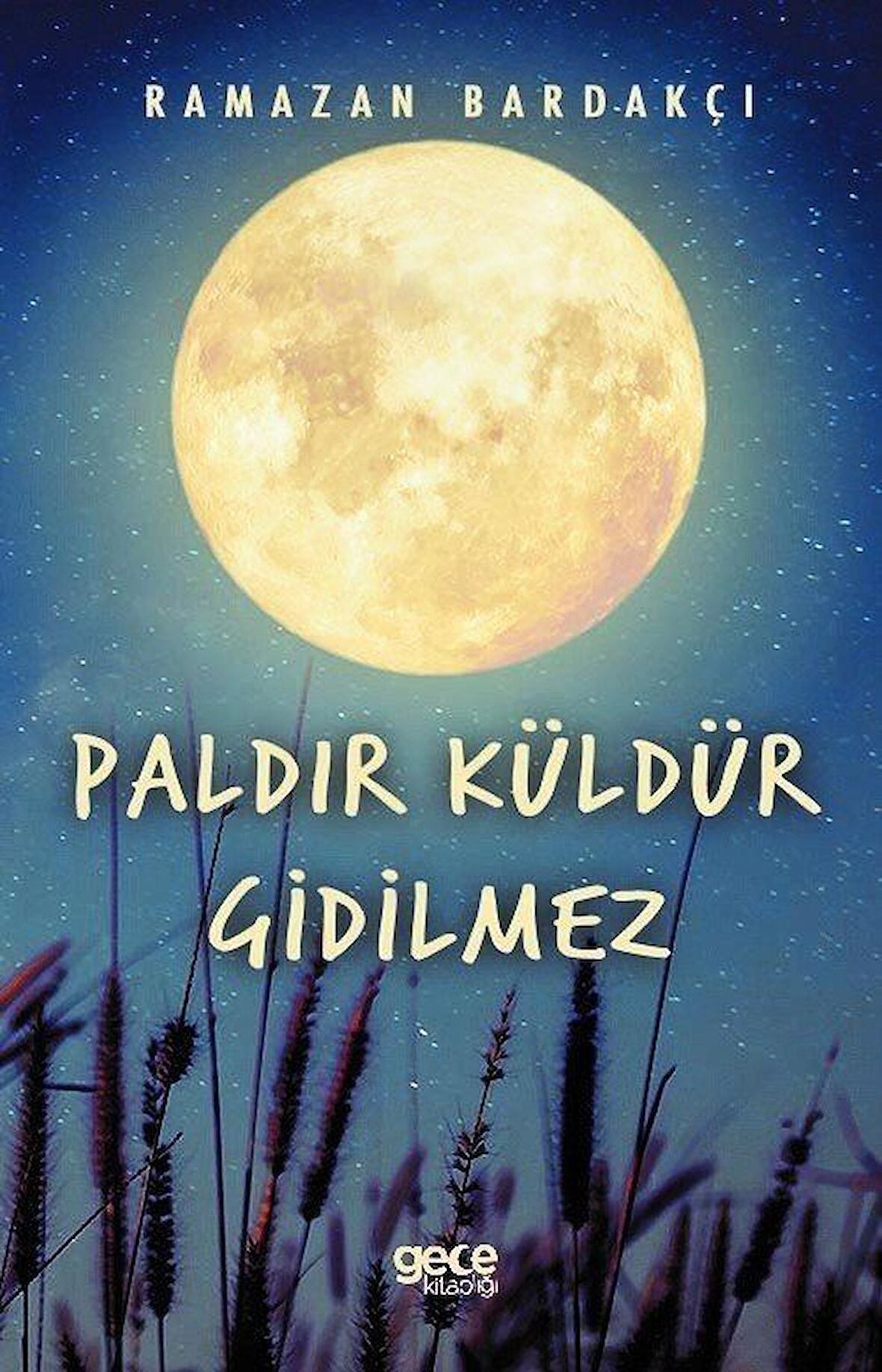 Paldır Küldür Gidilmez