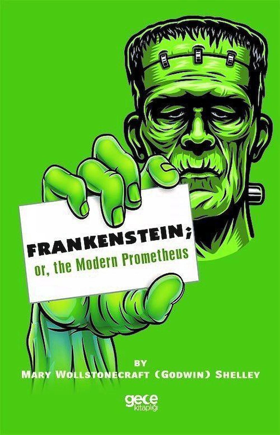 Frankenstein: or the Modern Prometheus