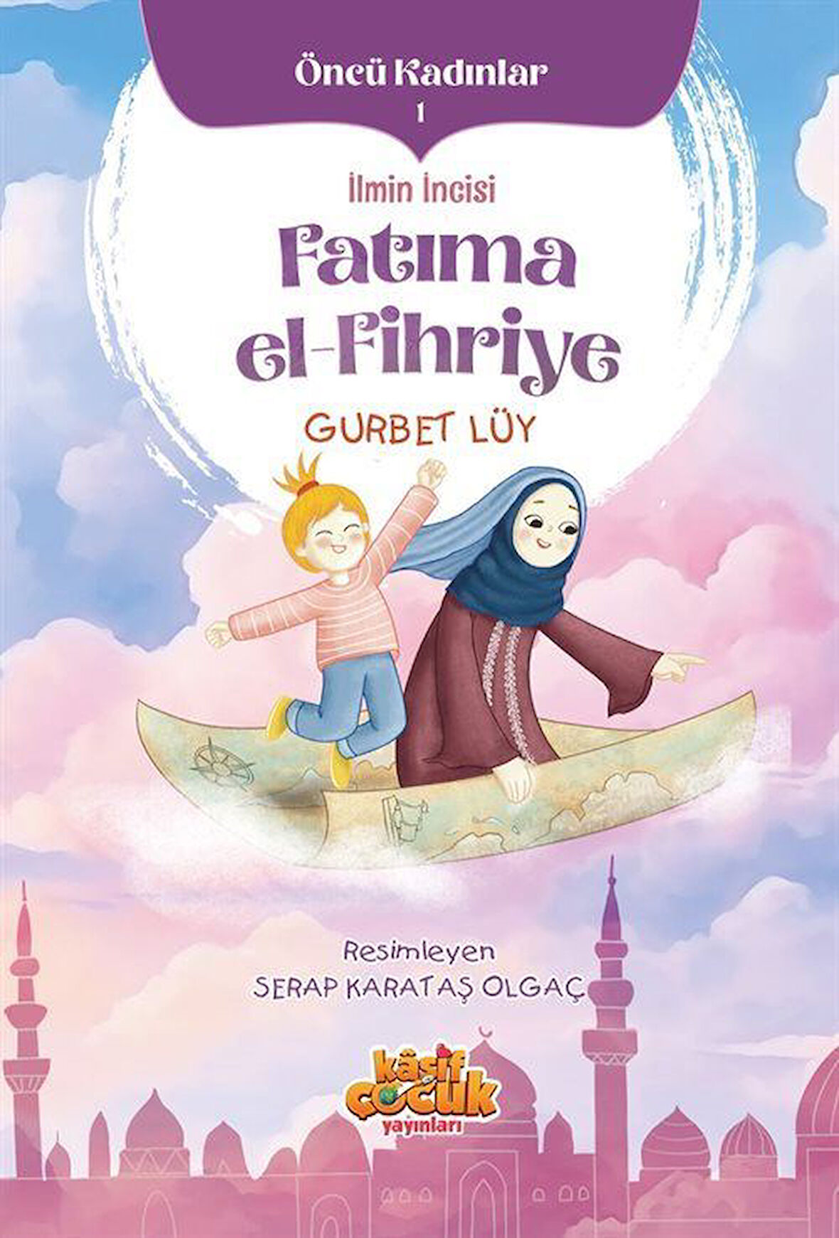 İlmin İncisi Fatıma el-Fihriye / Gurbet Lüy