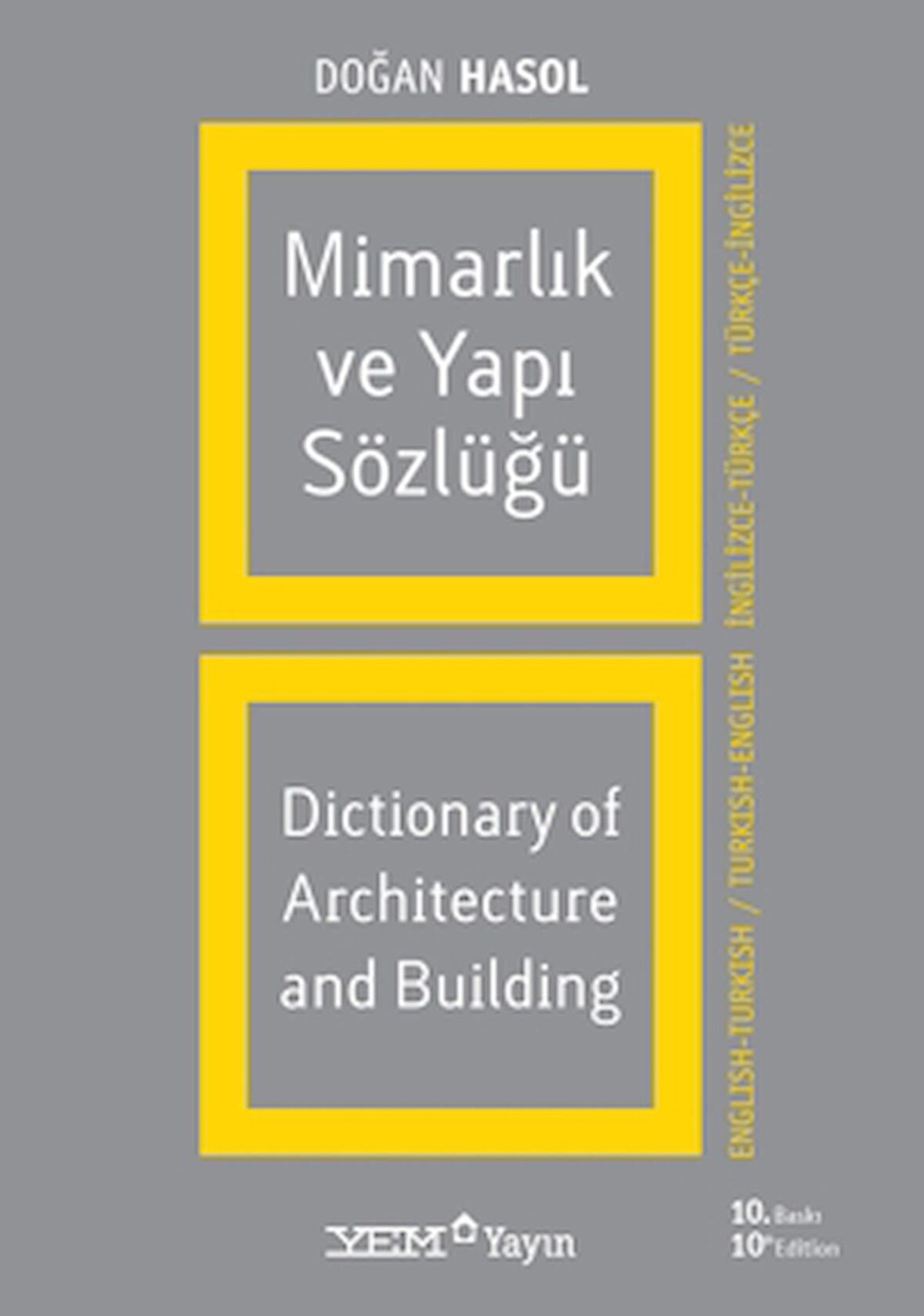 Mimarlık ve Yapı Sözlüğü / Dictionary of Architecture and Building (İngilizce - Türkçe / Türkçe - İngilizce)