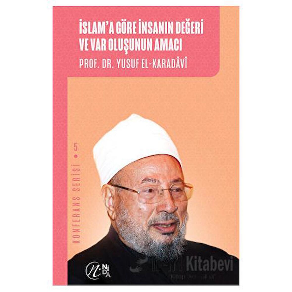 İslam'a Göre İnsanın Değeri ve Var Oluşunun Amacı