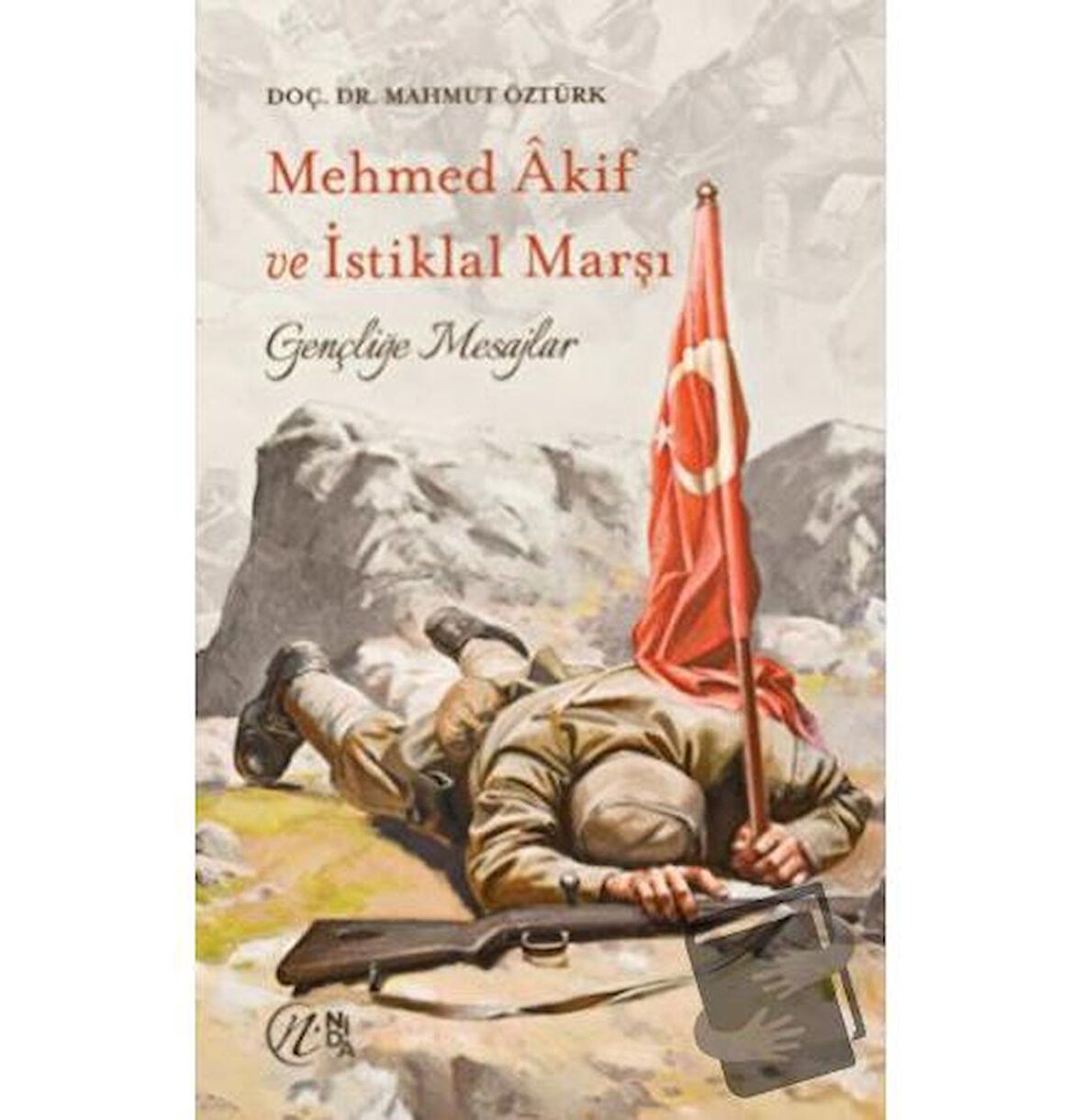 Mehmet Akif ve İstiklal Marşı - Gençliğe Mesajlar