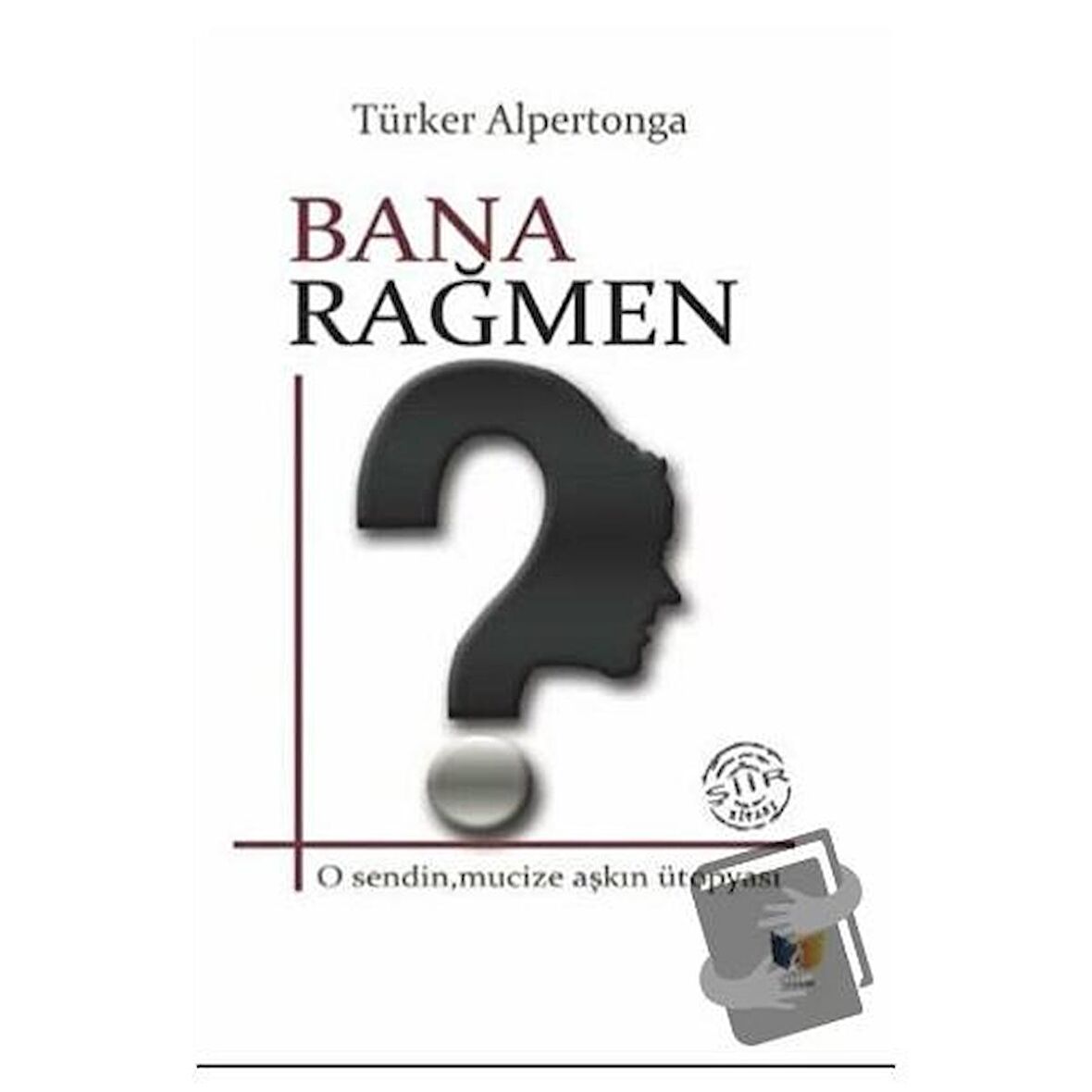 Bana Rağmen