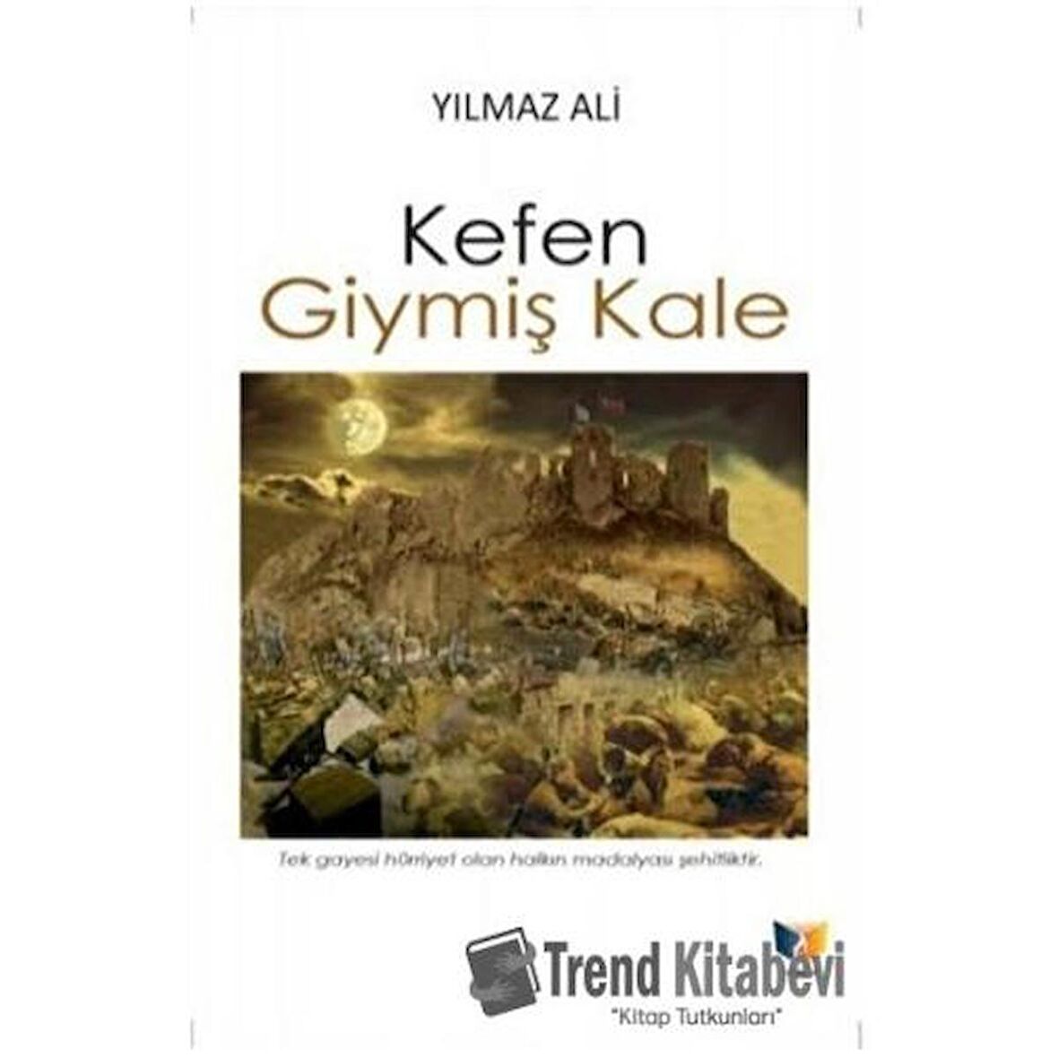 Kefen Giymiş Kale