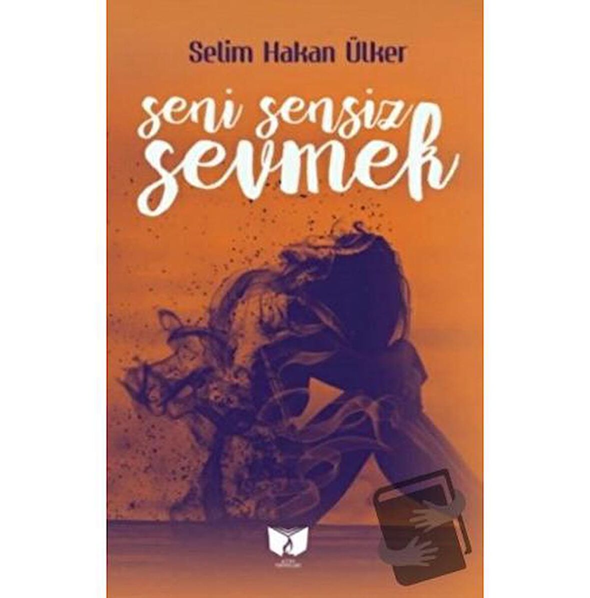Seni Sensiz Sevmek