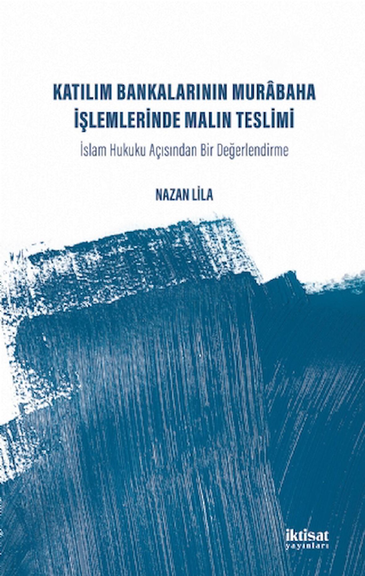 Katılım Bankalarının Murabaha İşlemlerinde Malın Teslimi İslam Hukuku Açısından Bir Değerlendirme