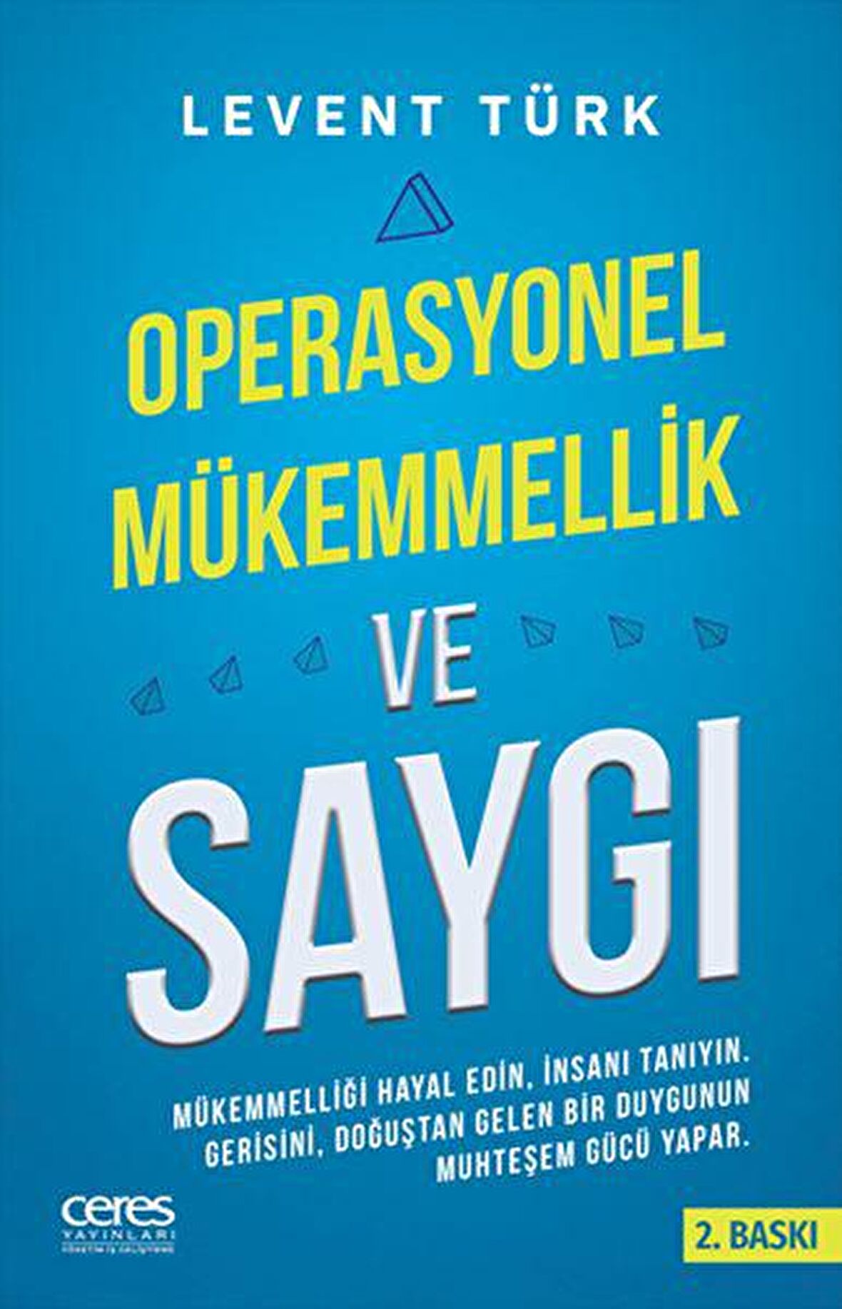 Operasyonel Mükemmellik ve Saygı