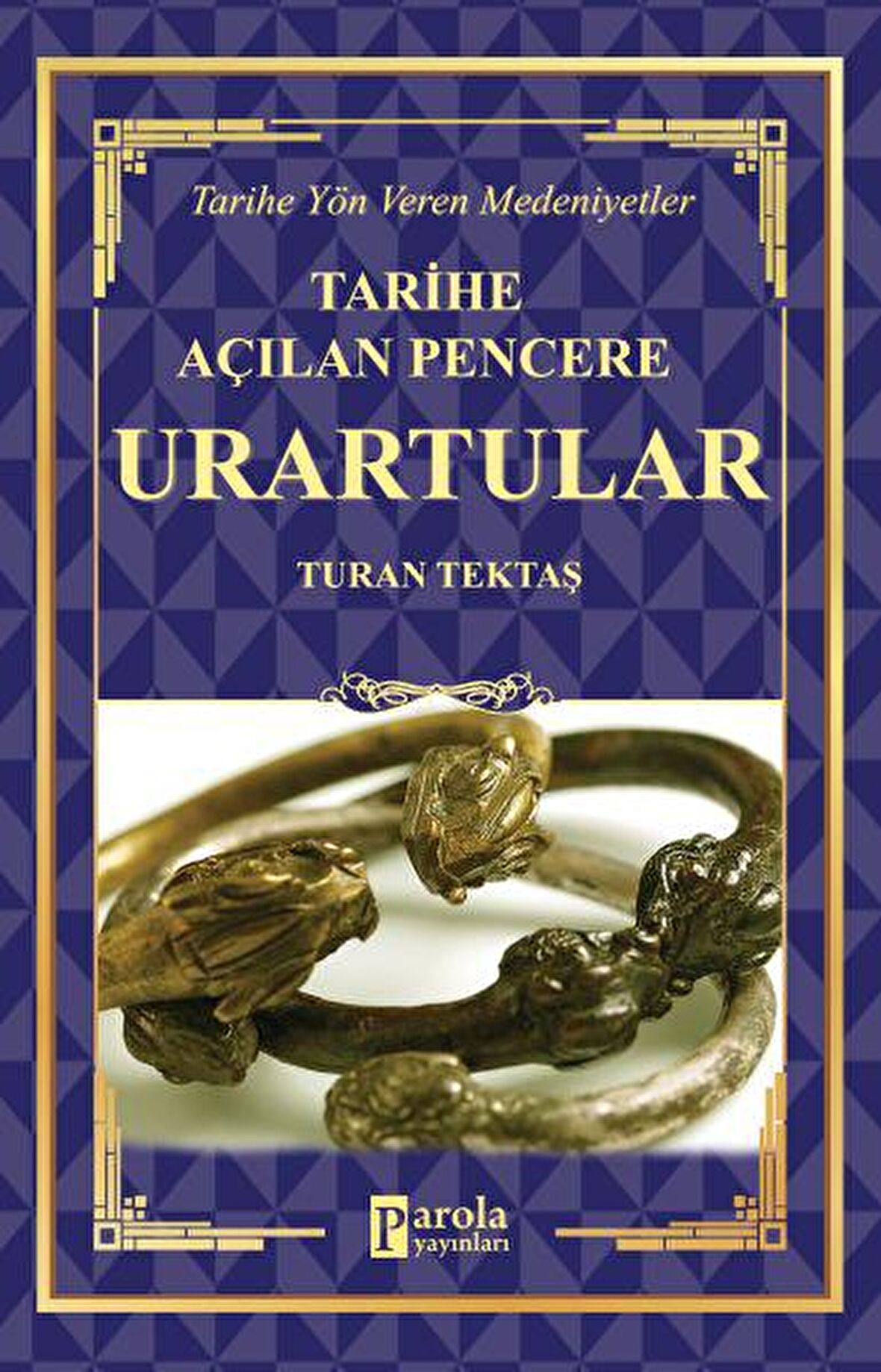 Urartular - Tarihe Açılan Pencere