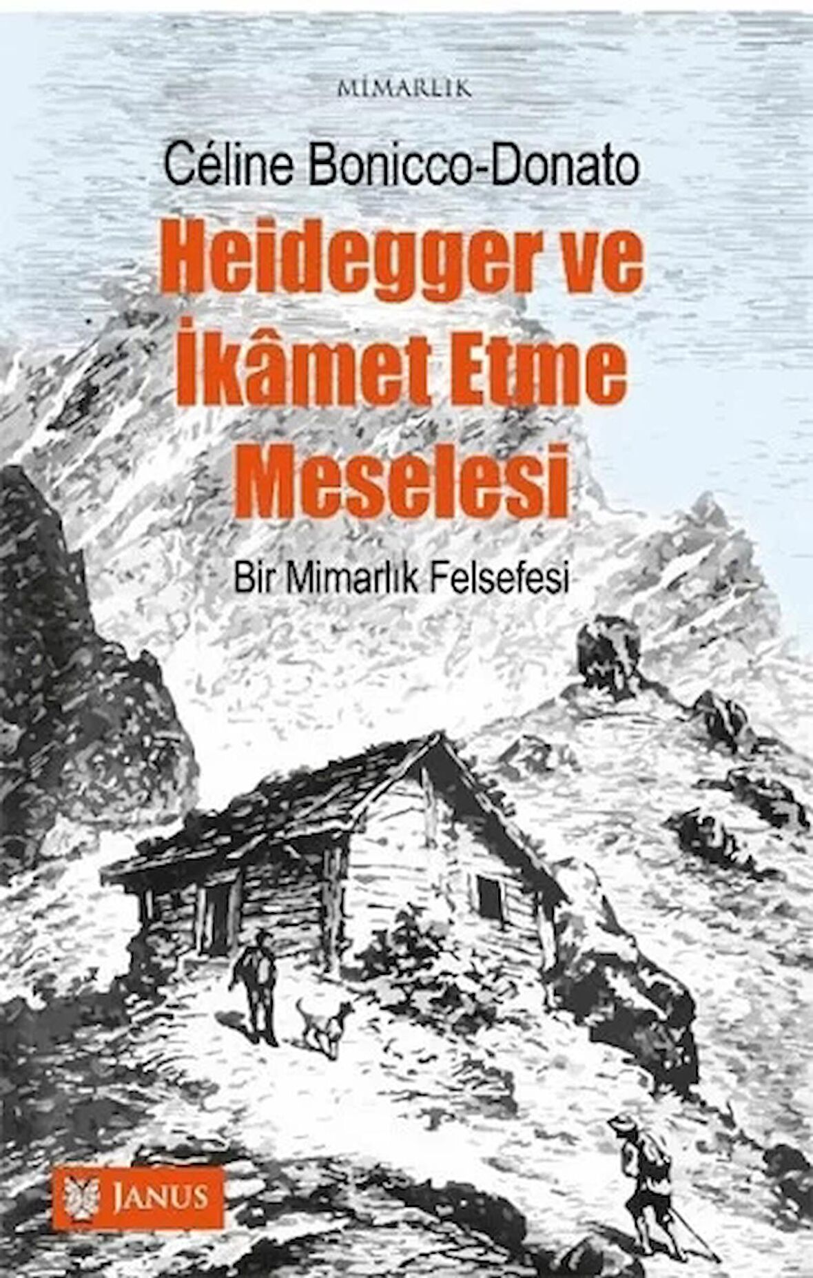 Heidegger ve İkamet Etme Meselesi