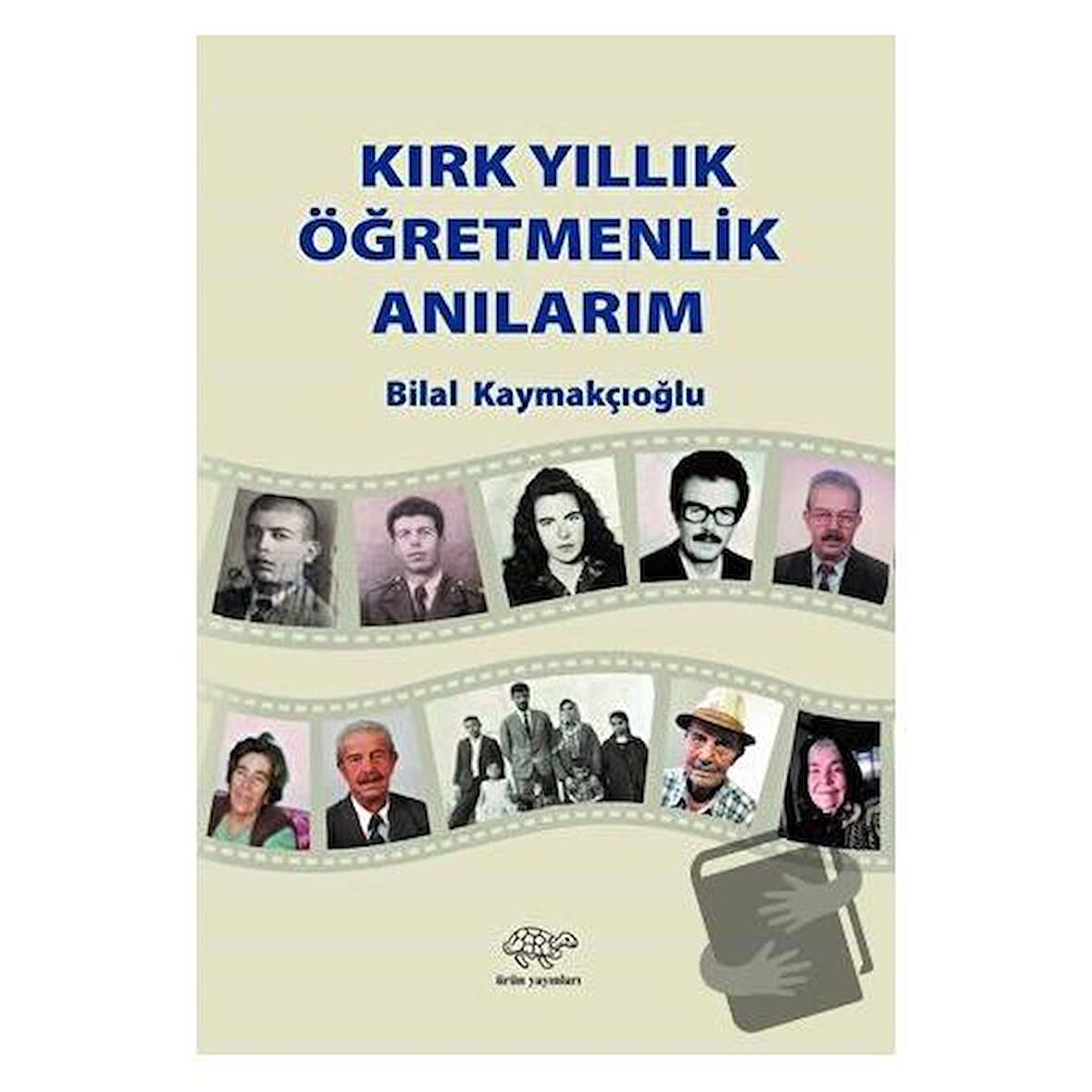 Kırk Yıllık Öğretmenlik Anılarım