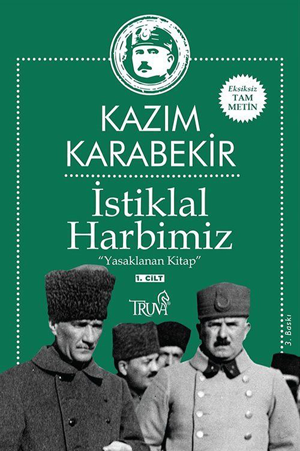 İstiklal Harbimiz (1. Cilt) & Yasaklanan Kitap / Kazım Karabekir