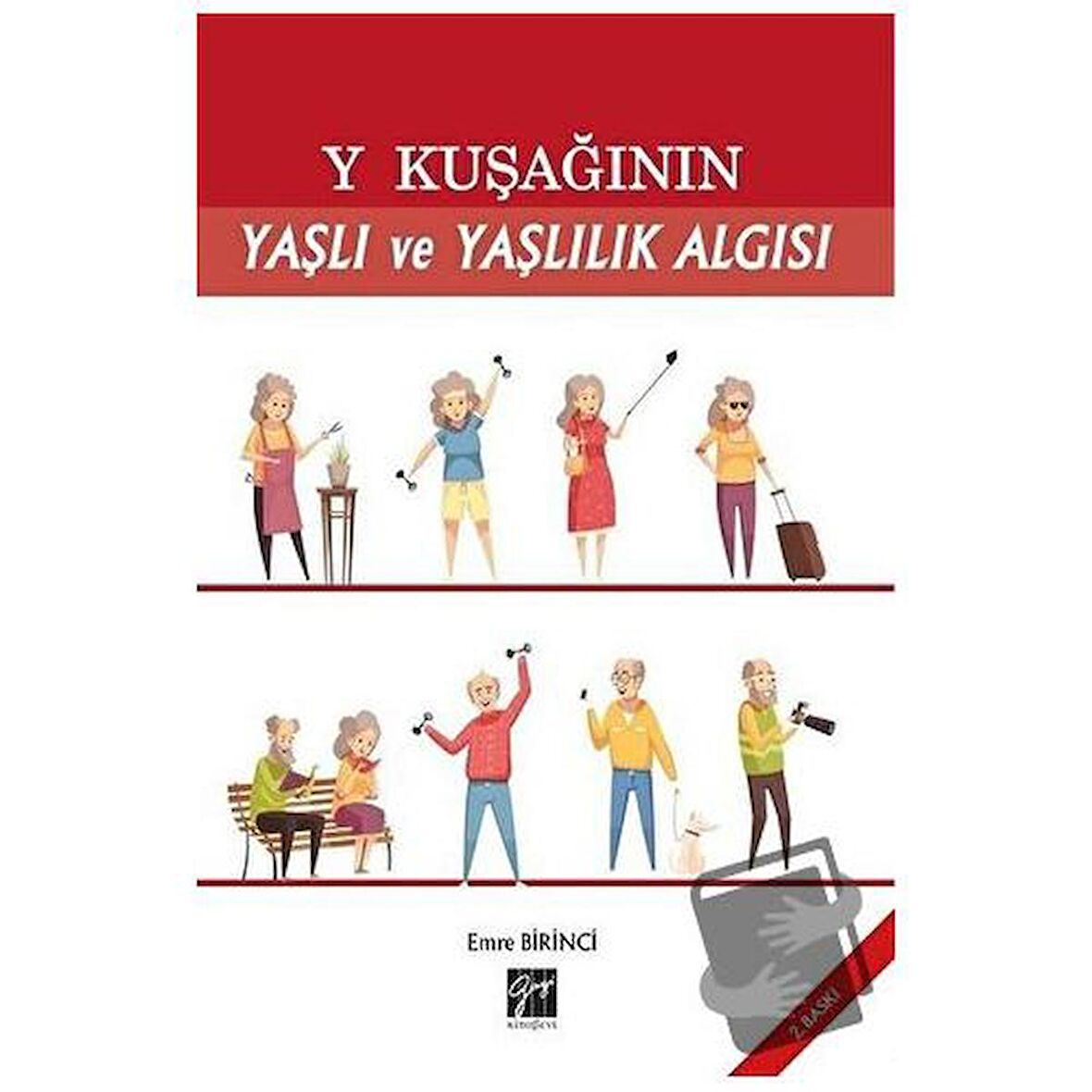 Y Kuşağının Yaşlı ve Yaşlılık Algısı