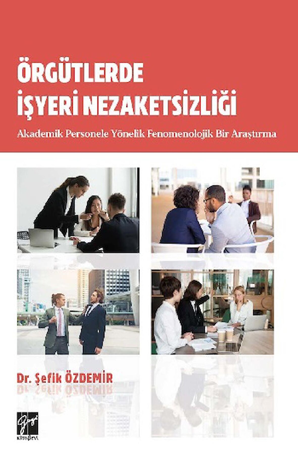 Örgütlerde İşyeri Nezaketsizliği