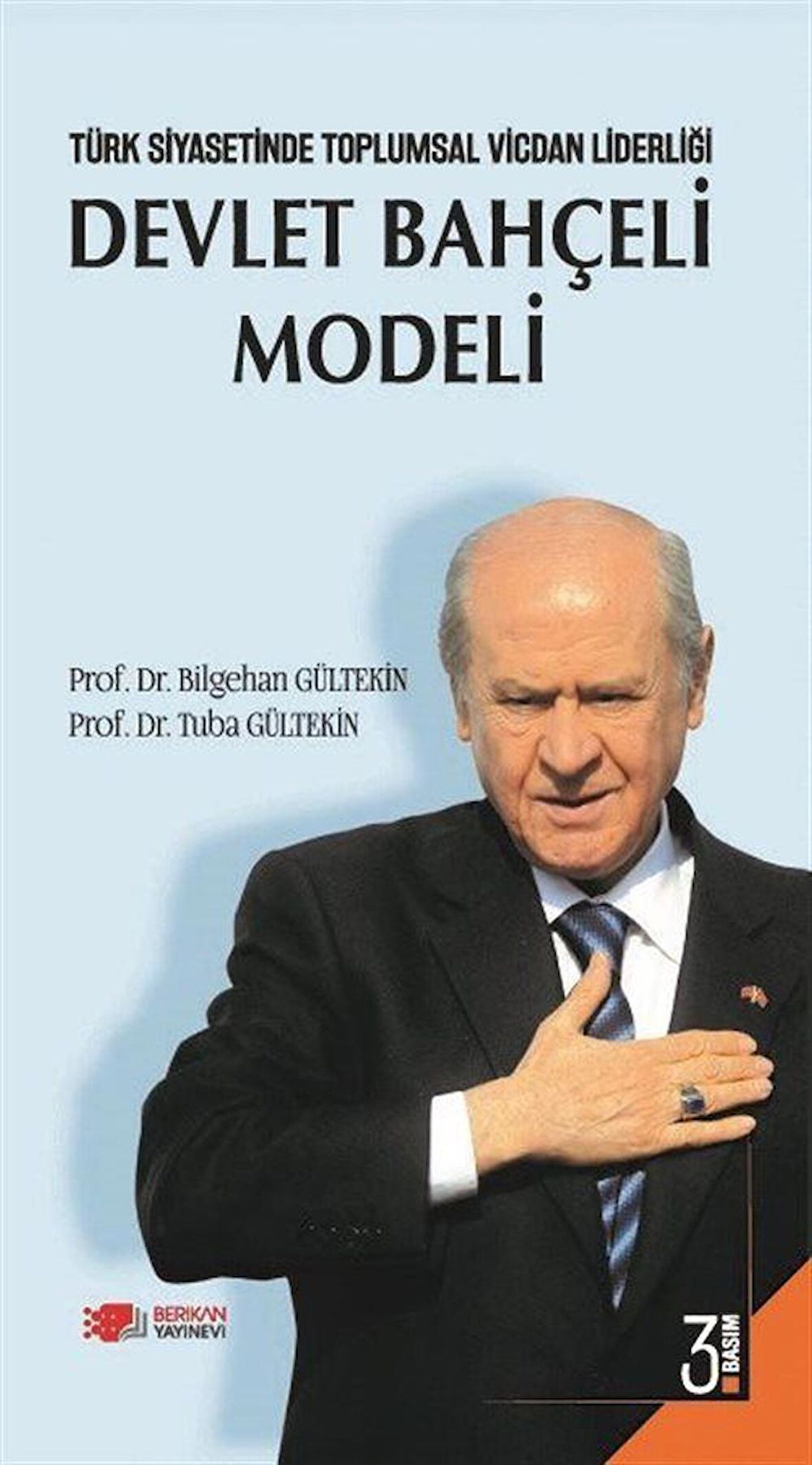 Türk Siyasetinde Toplumsal Vicdan Liderliği - Devlet Bahçeli Modeli