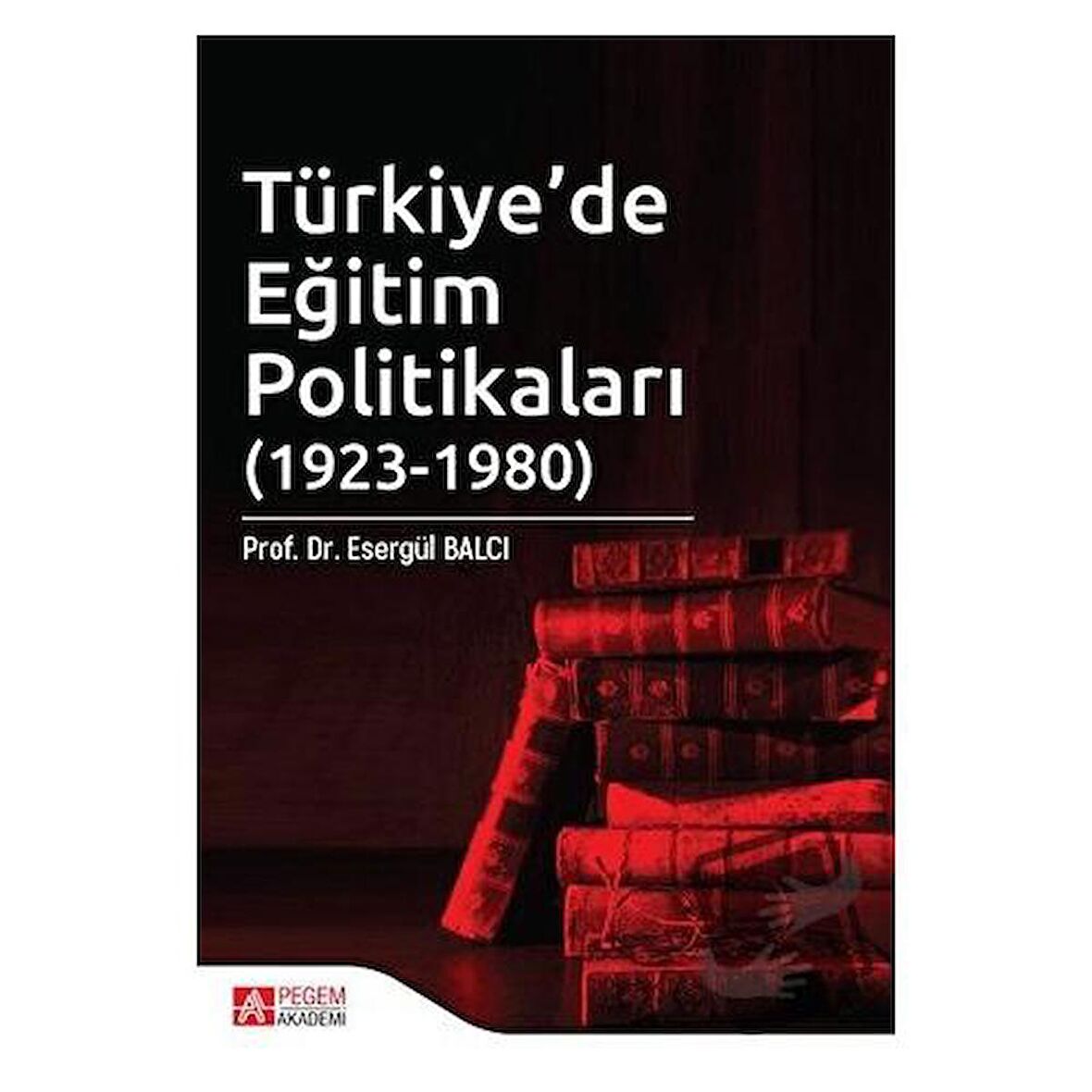 Türkiye’de Eğitim Politikaları (1923-1980)