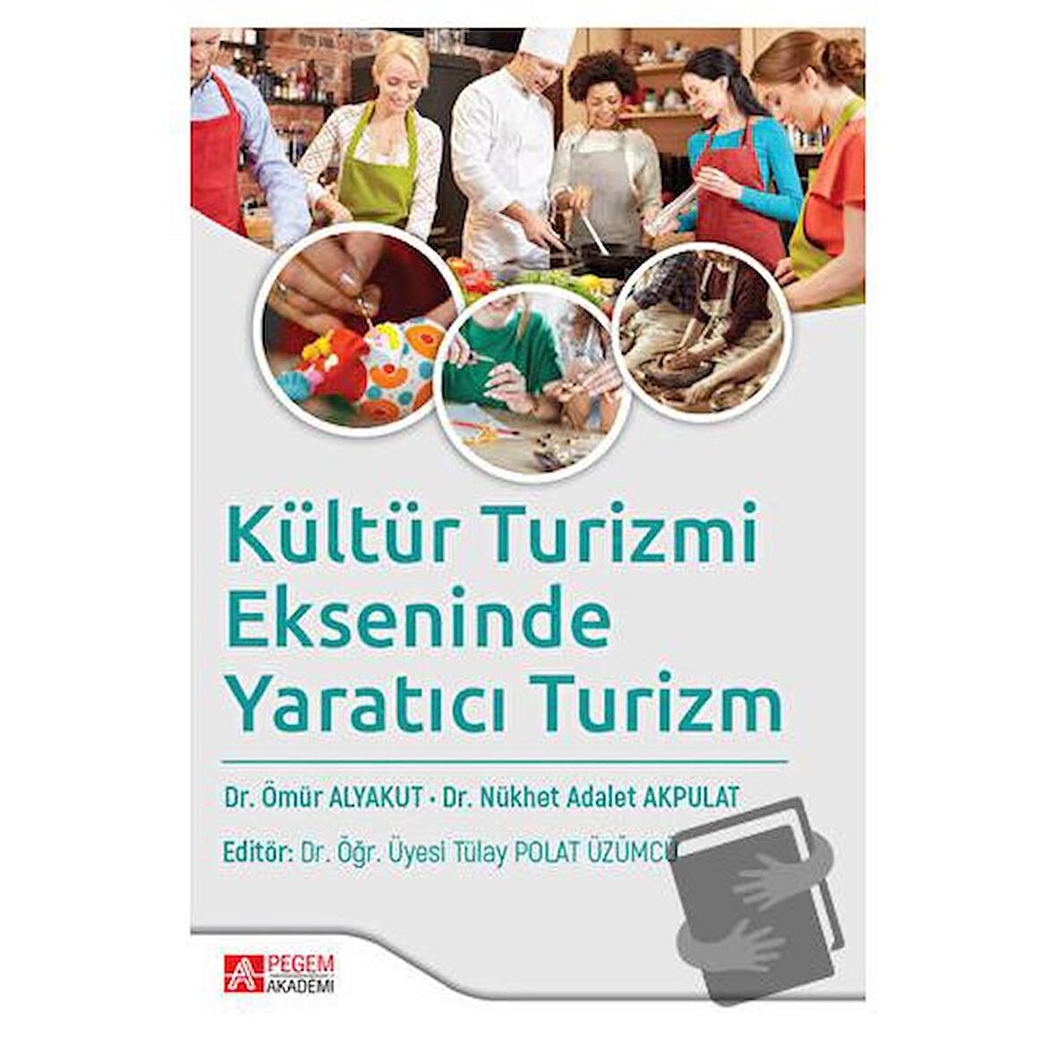 Kültür Turizmi Ekseninde Yaratıcı Turizm