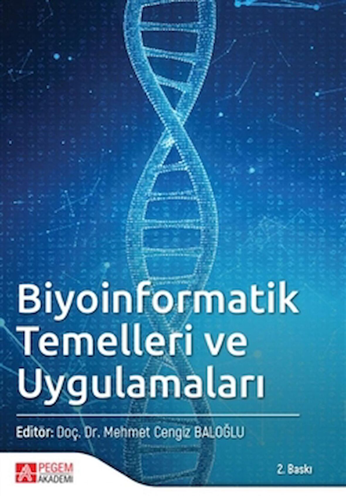 Biyoinformatik Temelleri ve Uygulamaları