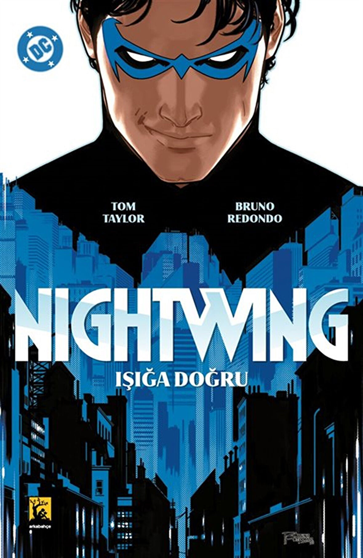 Nightwing Cilt.1 / Işığa Doğru / Tom Taylor