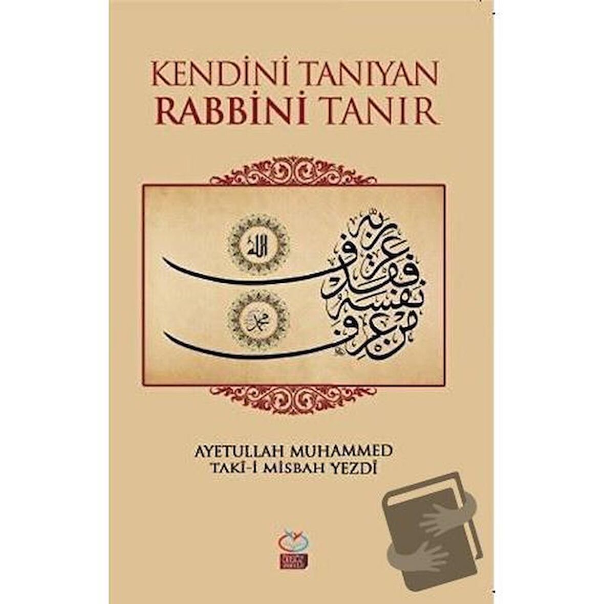 Kendini Tanıyan Rabbni Tanır